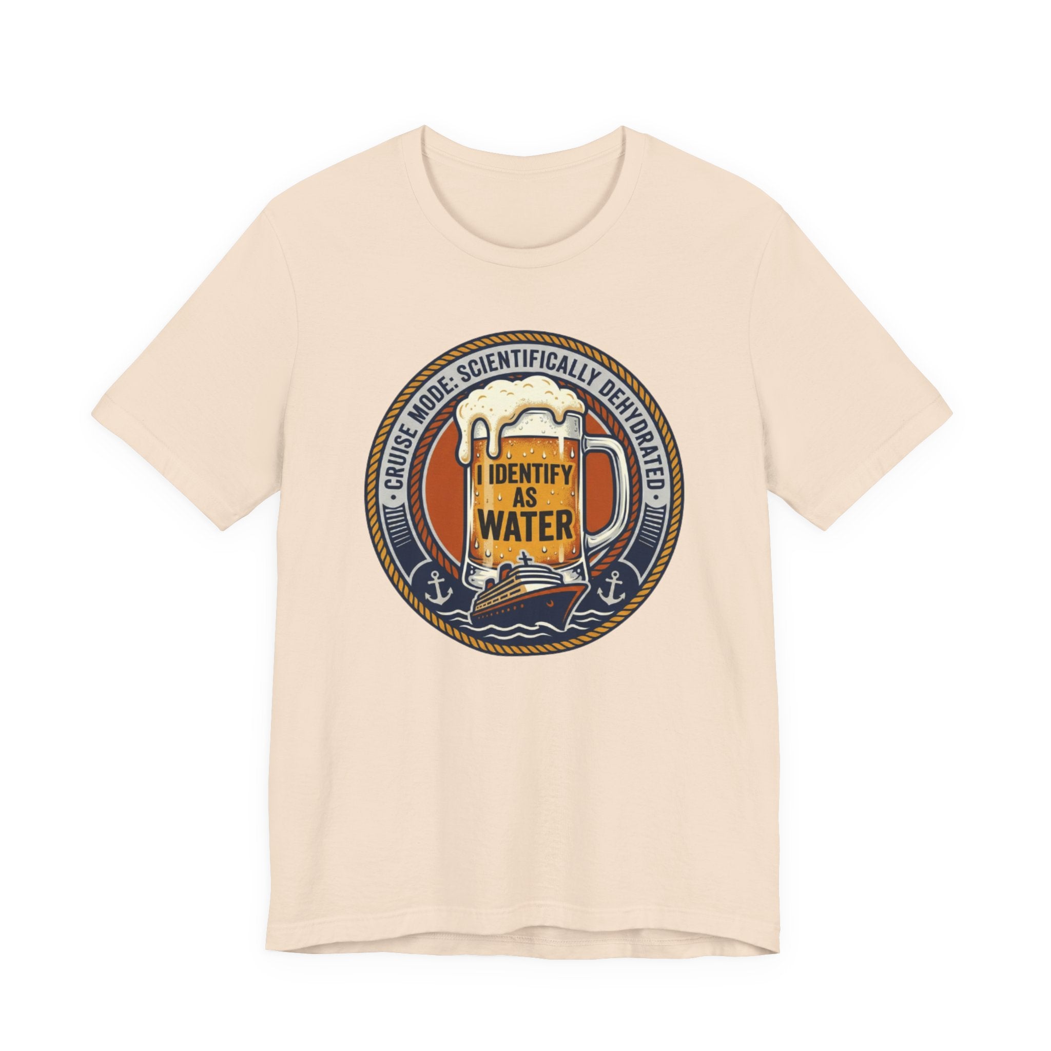 Cruise Mode Scientifically Dehydrated I Identify as Water Tee