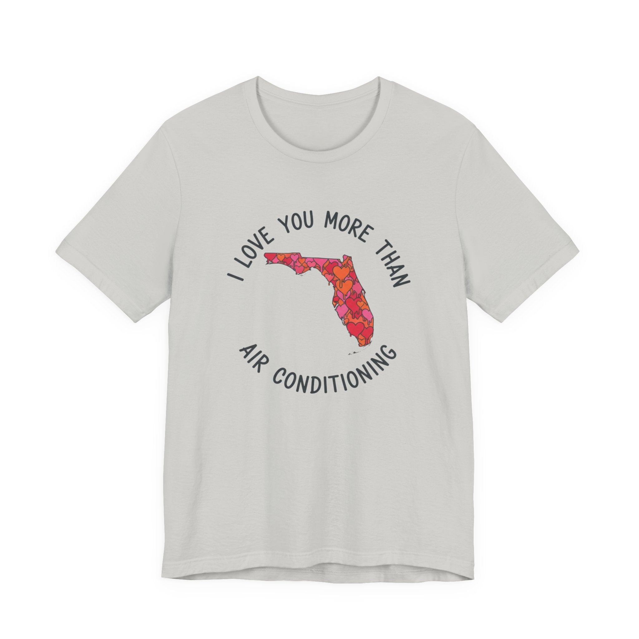 I love you more than AC Tee