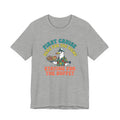 First Cruiser Here for the View Staying for the Buffet Tee