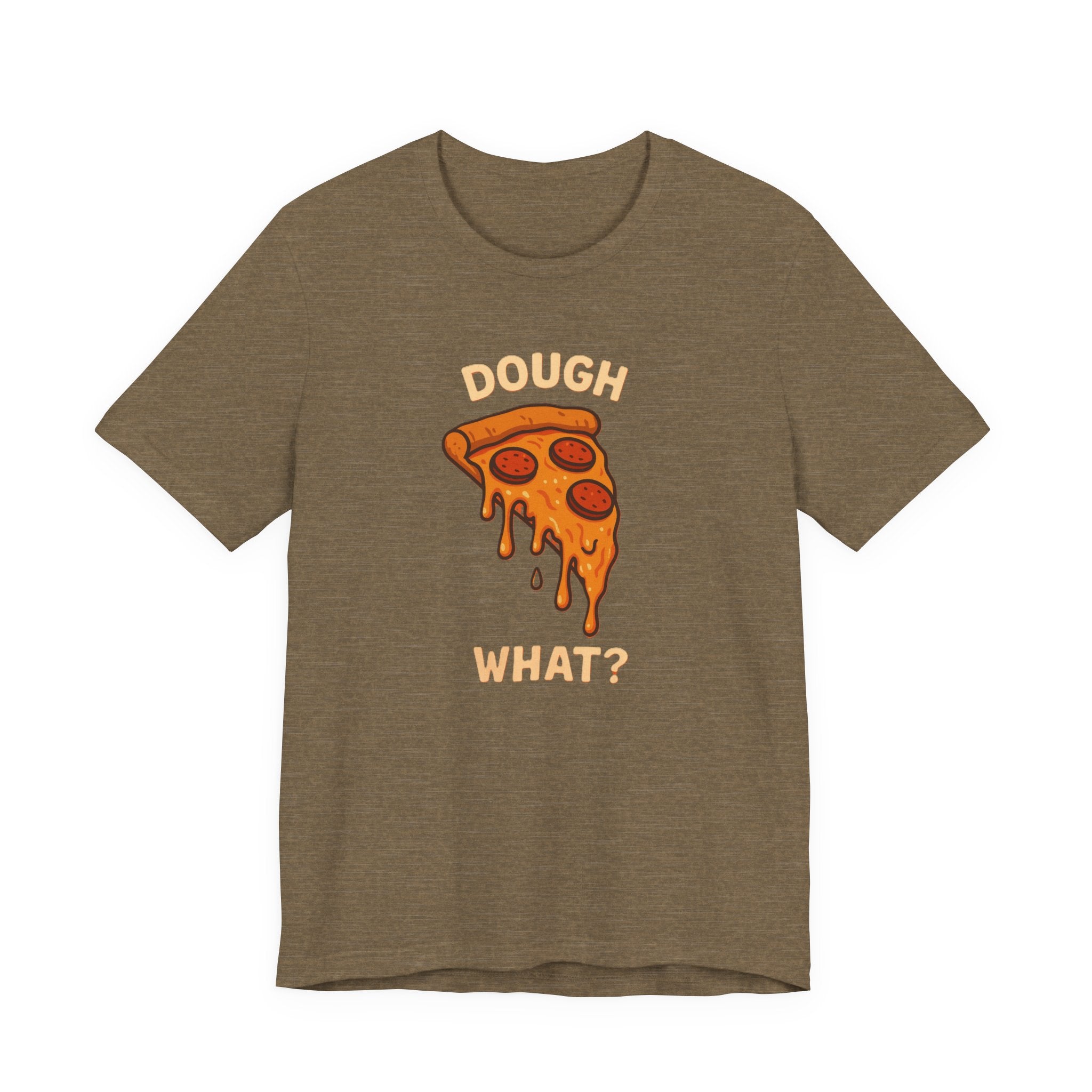 Funny Pizza Fun Shirt – “Dough What?” Food Humor Tee