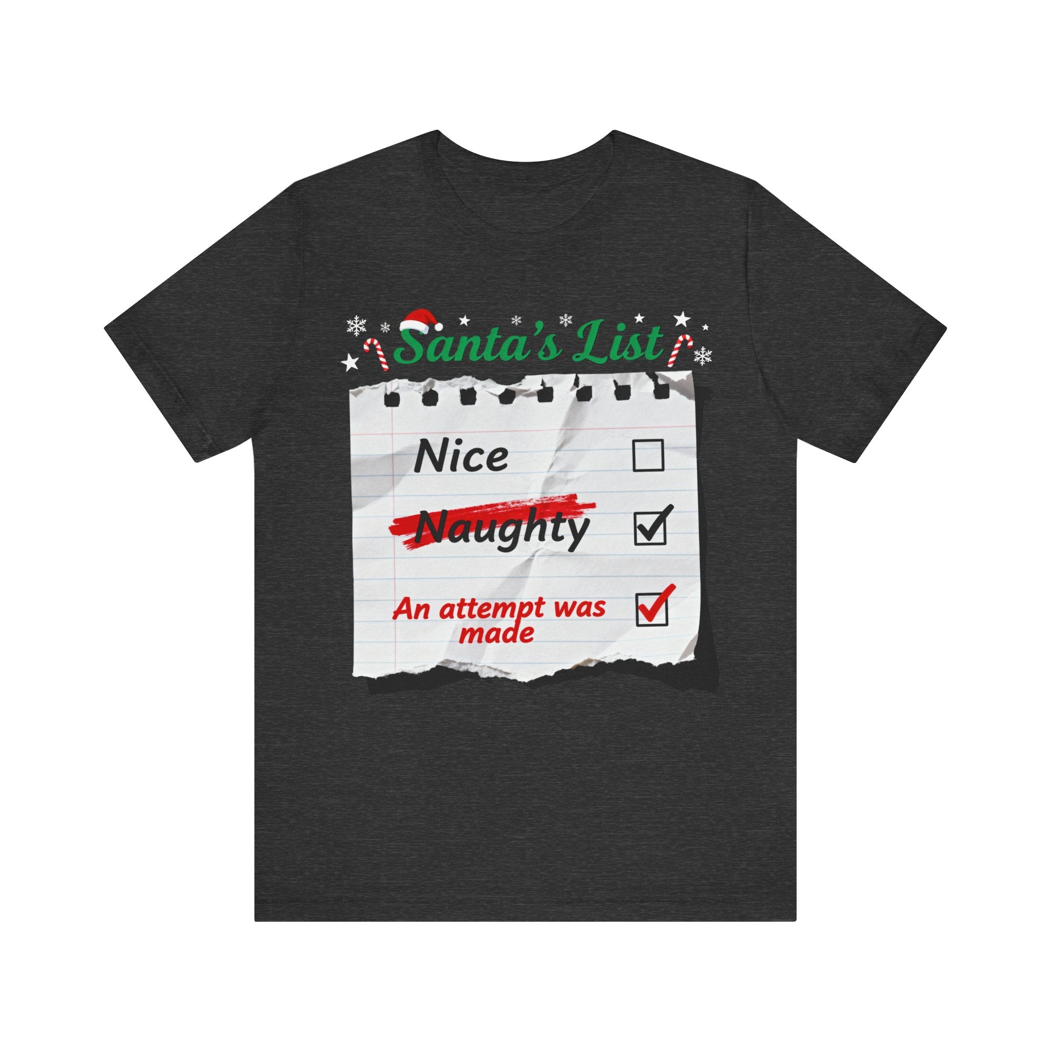 Santa’s List Shirt – Funny Christmas “An Attempt Was Made” Tee | Naughty or Nice Holiday Humor T-Shirt Please Note: (Sizes may run slightly small)