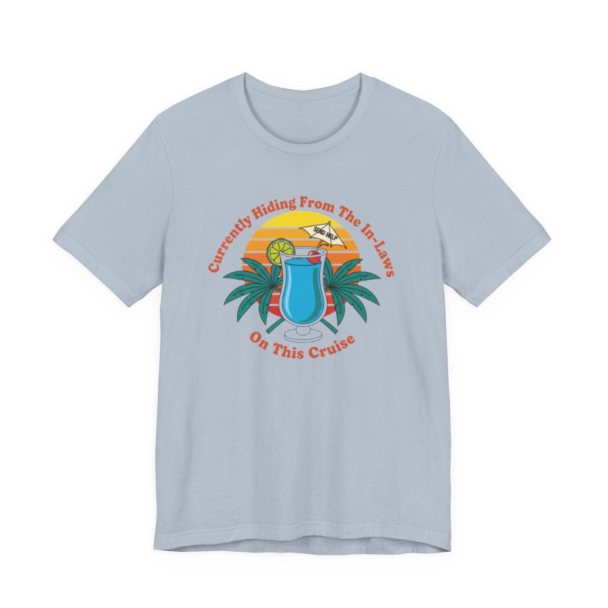 Currently Hiding from the in-Laws on this Cruise Tee