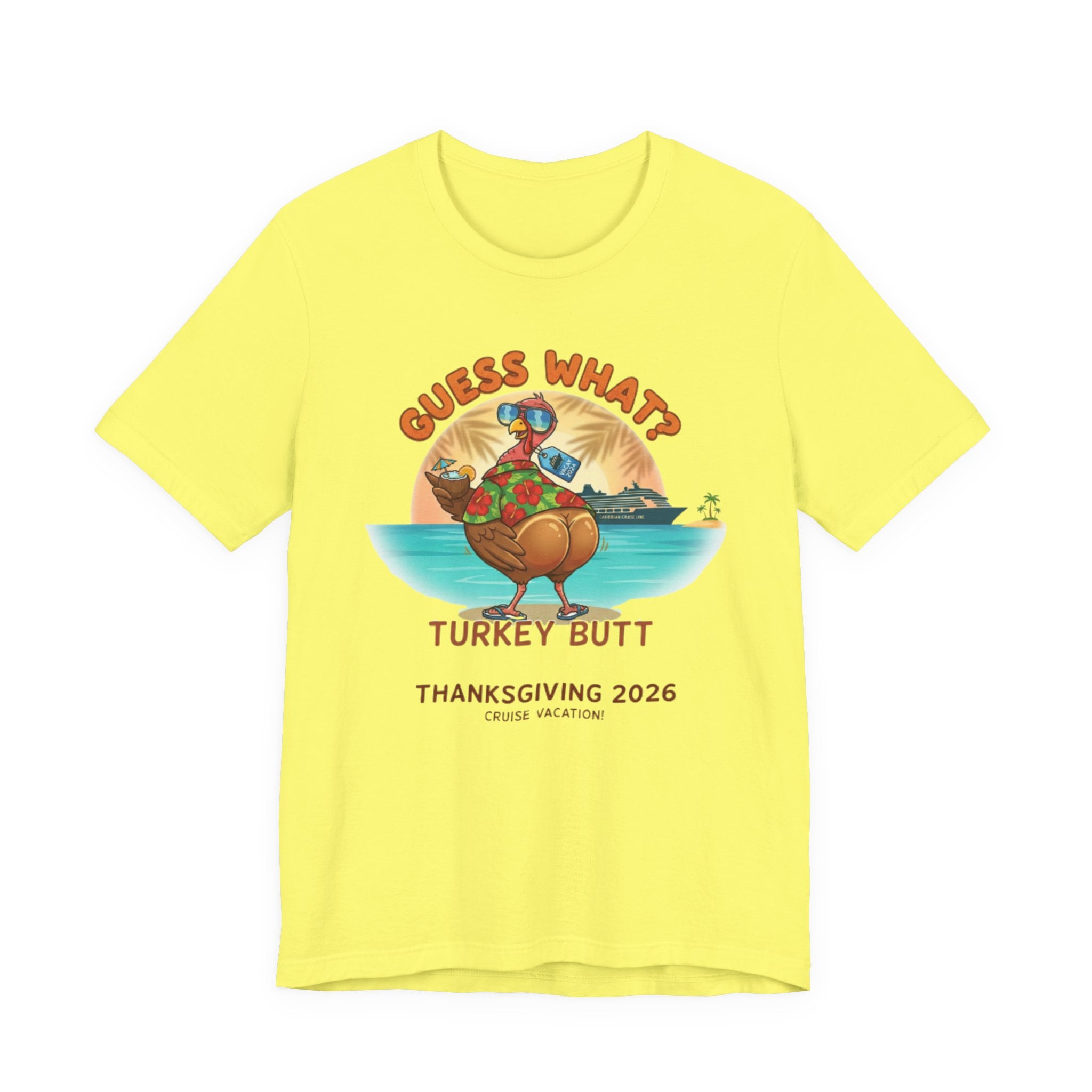 Guess What Turkey Butt Cruise 2026 Tee
