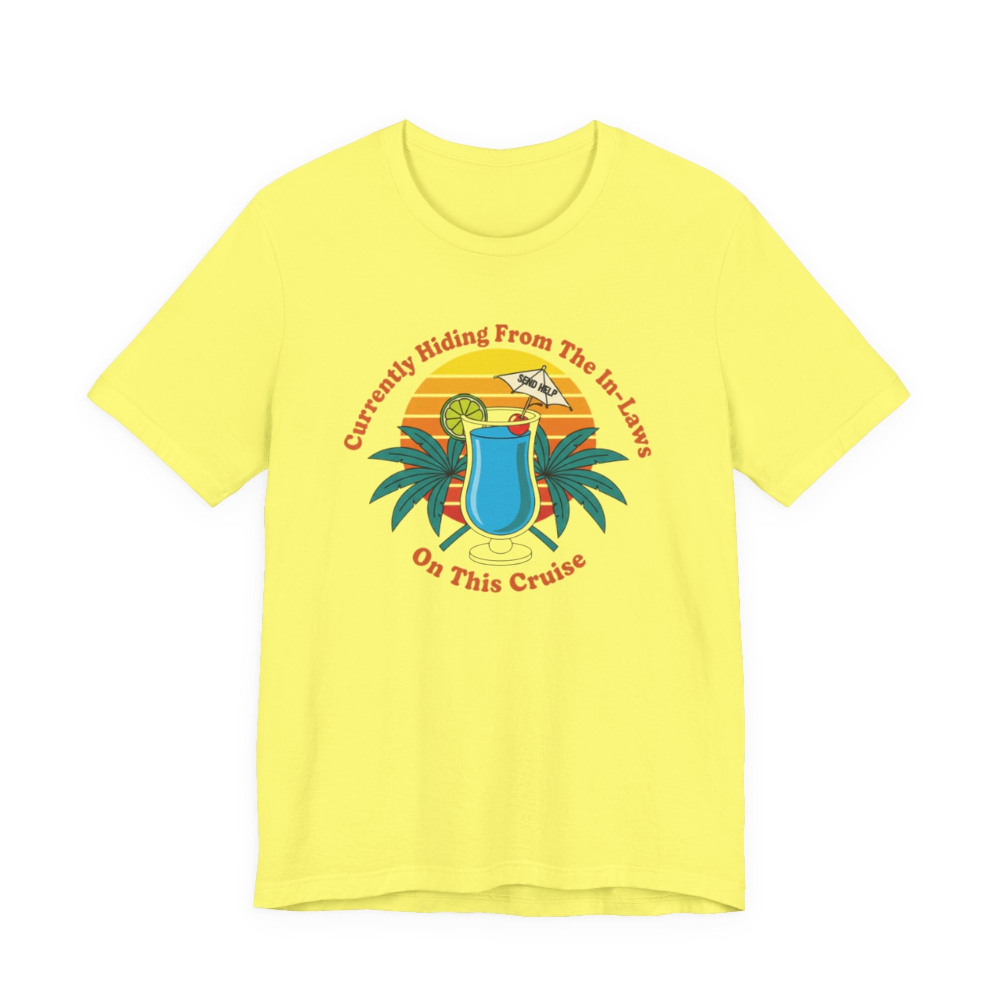 Currently Hiding from the in-Laws on this Cruise Tee