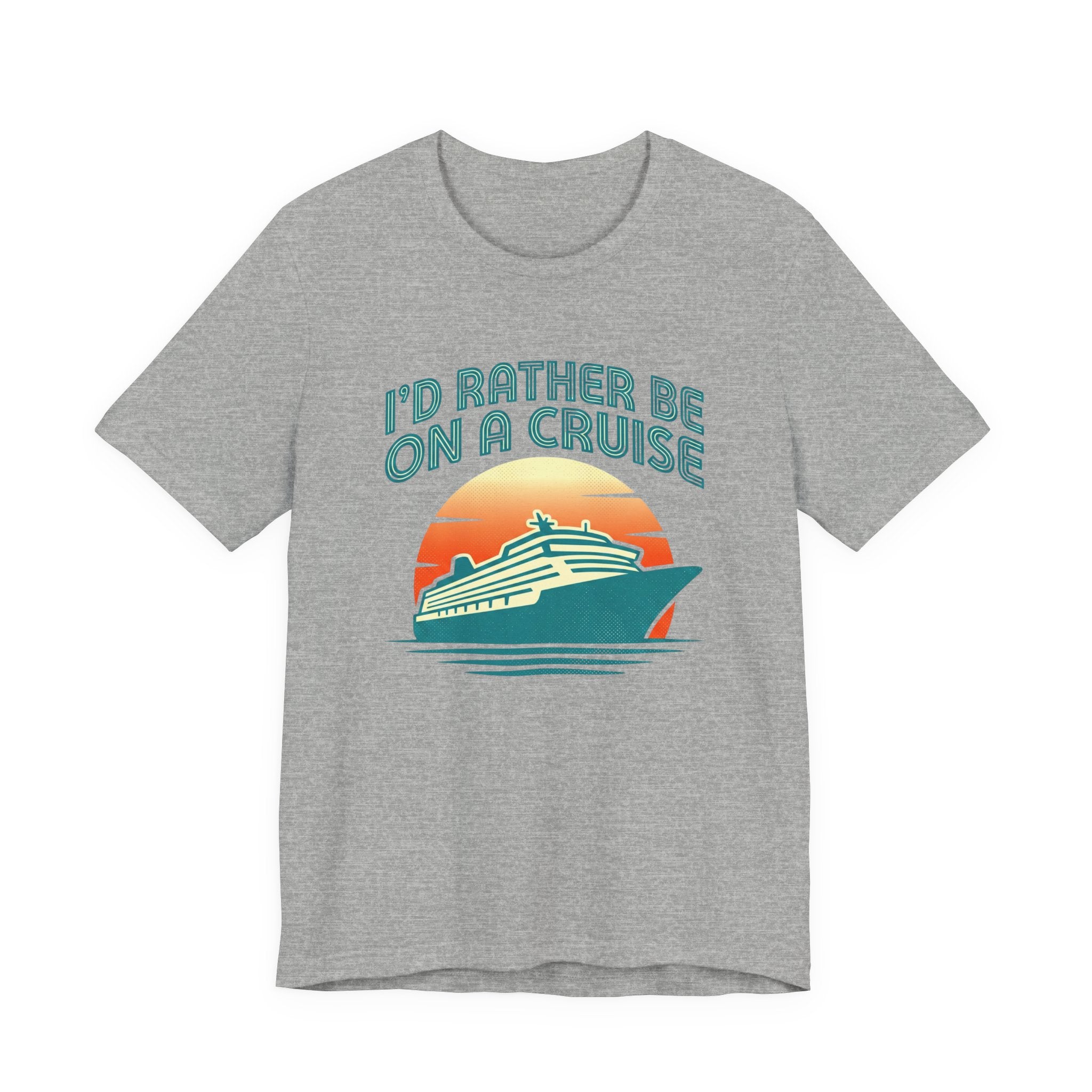 I'd Rather Be on a Cruise Tee