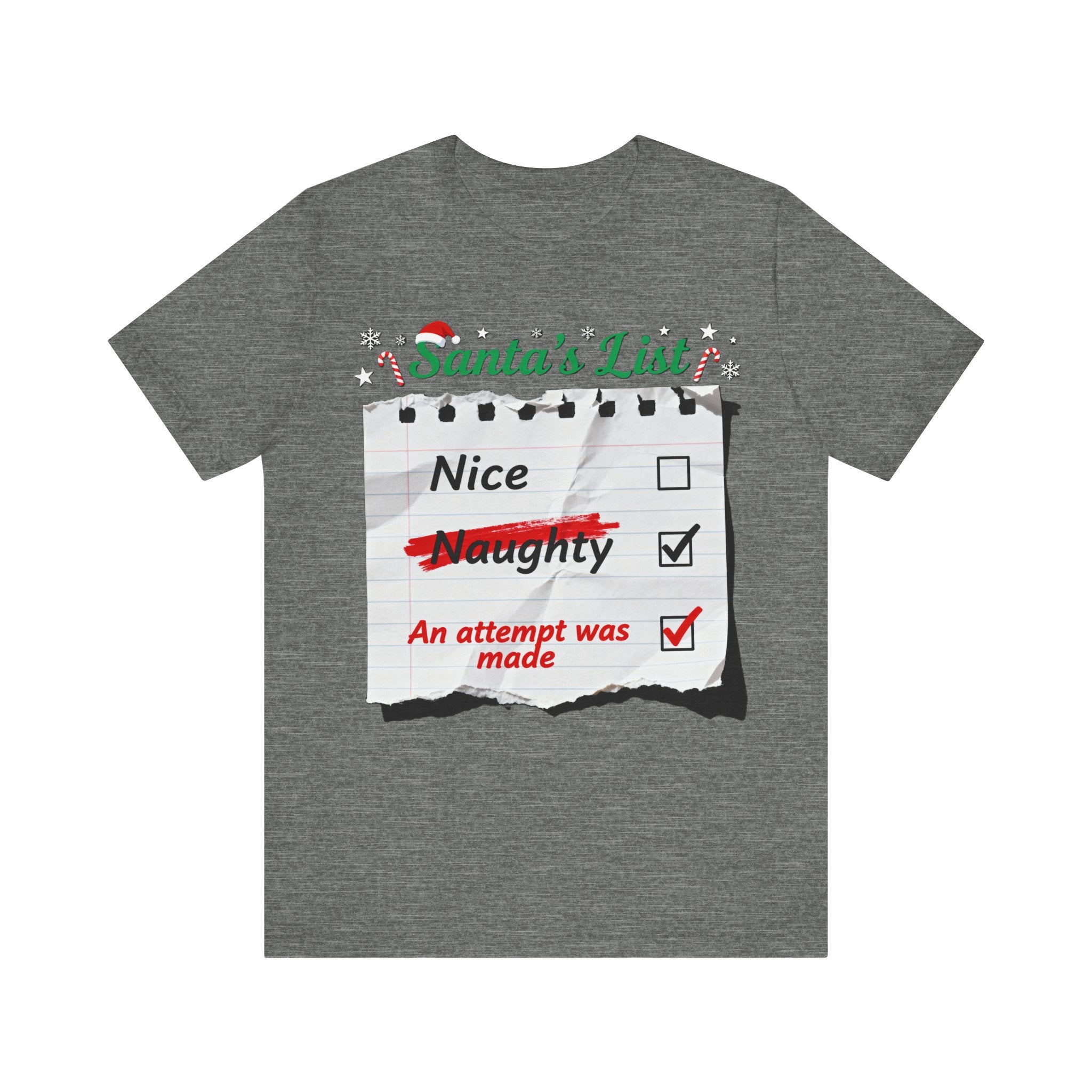 Santa’s List Shirt – Funny Christmas “An Attempt Was Made” Tee | Naughty or Nice Holiday Humor T-Shirt Please Note: (Sizes may run slightly small)