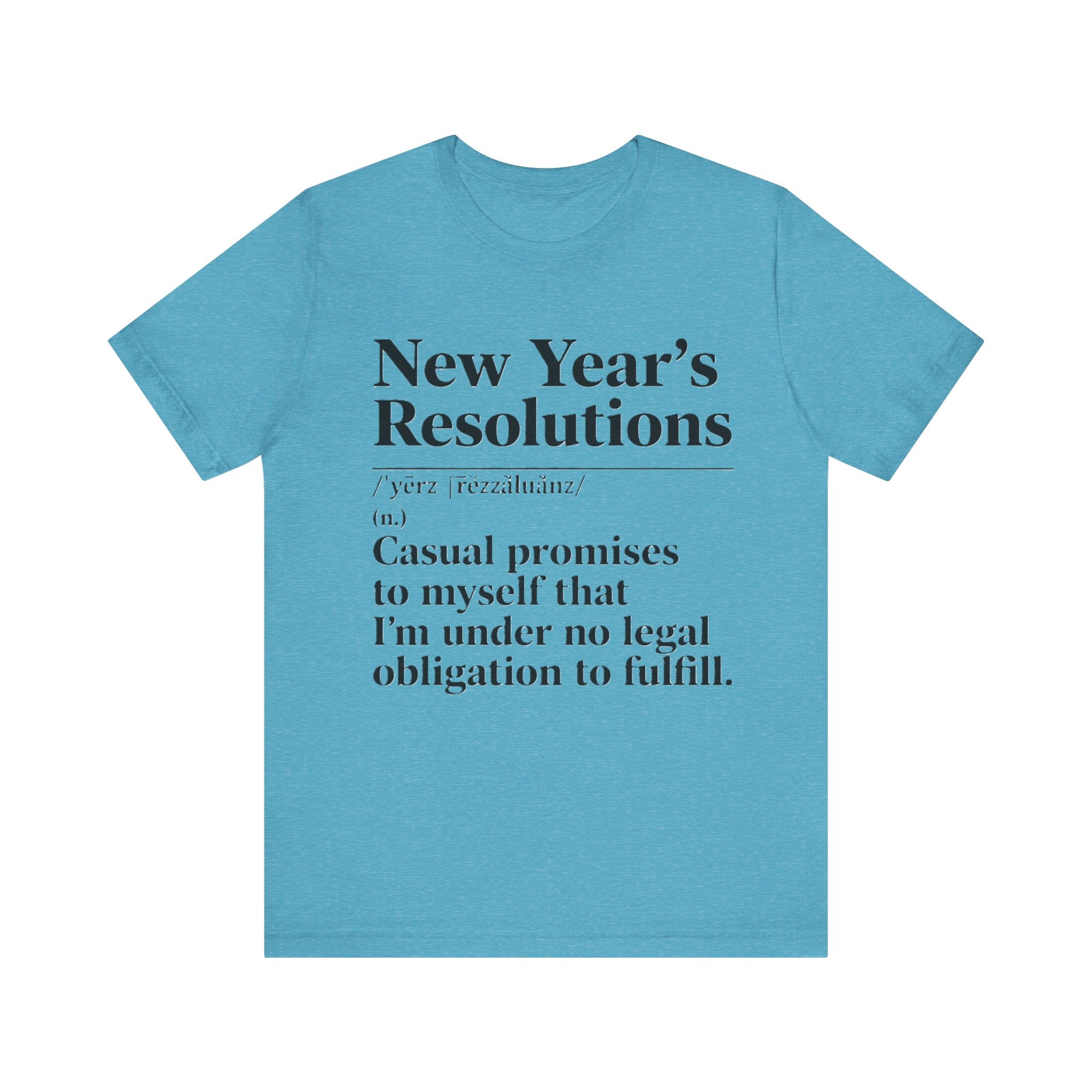 Funny New Year’s Resolutions Shirt – Definition Tee | Sarcastic Holiday Humor T-Shirt Please Note: (Sizes may run slightly small)