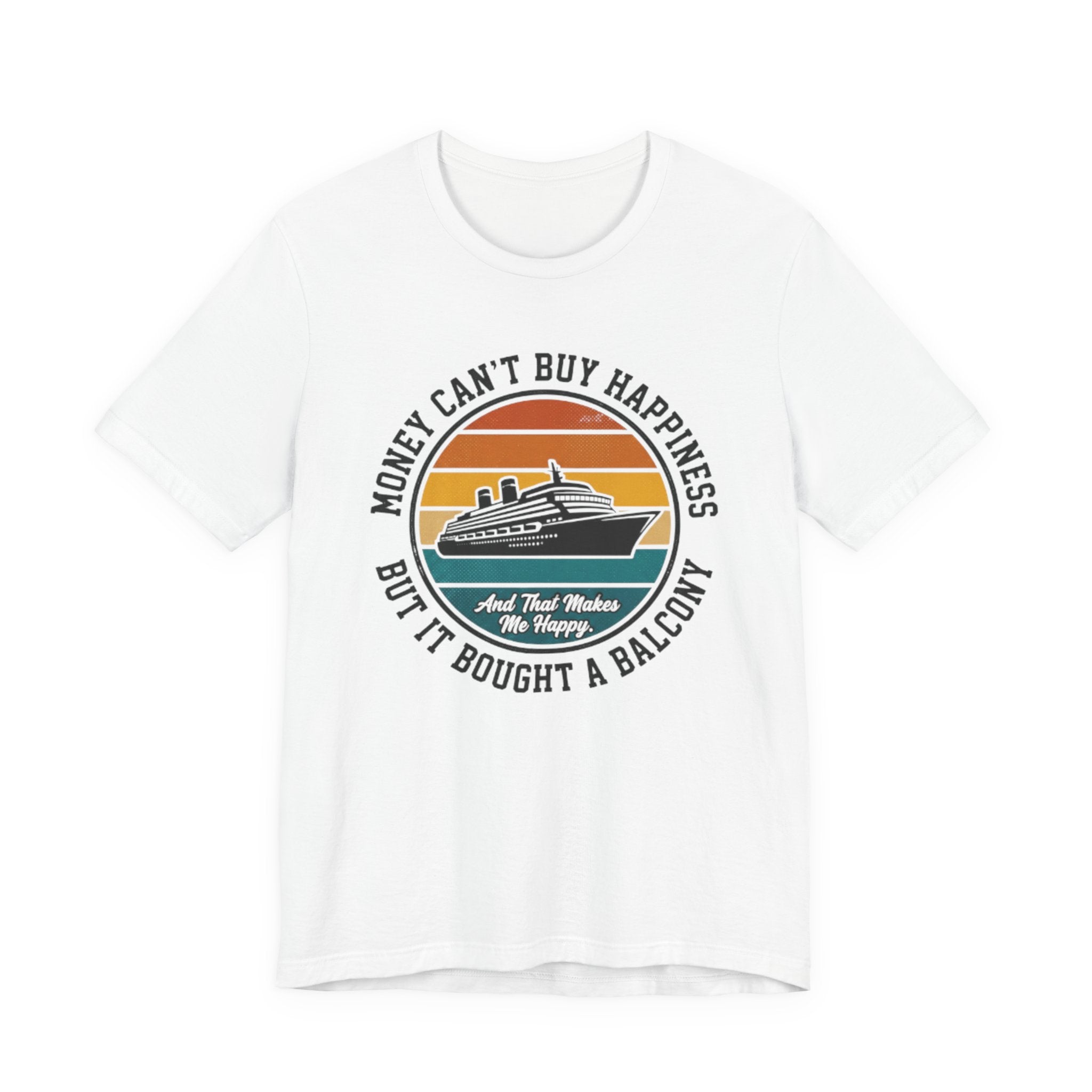 Money Can't buy Happiness but it Bought a Balcony Tee