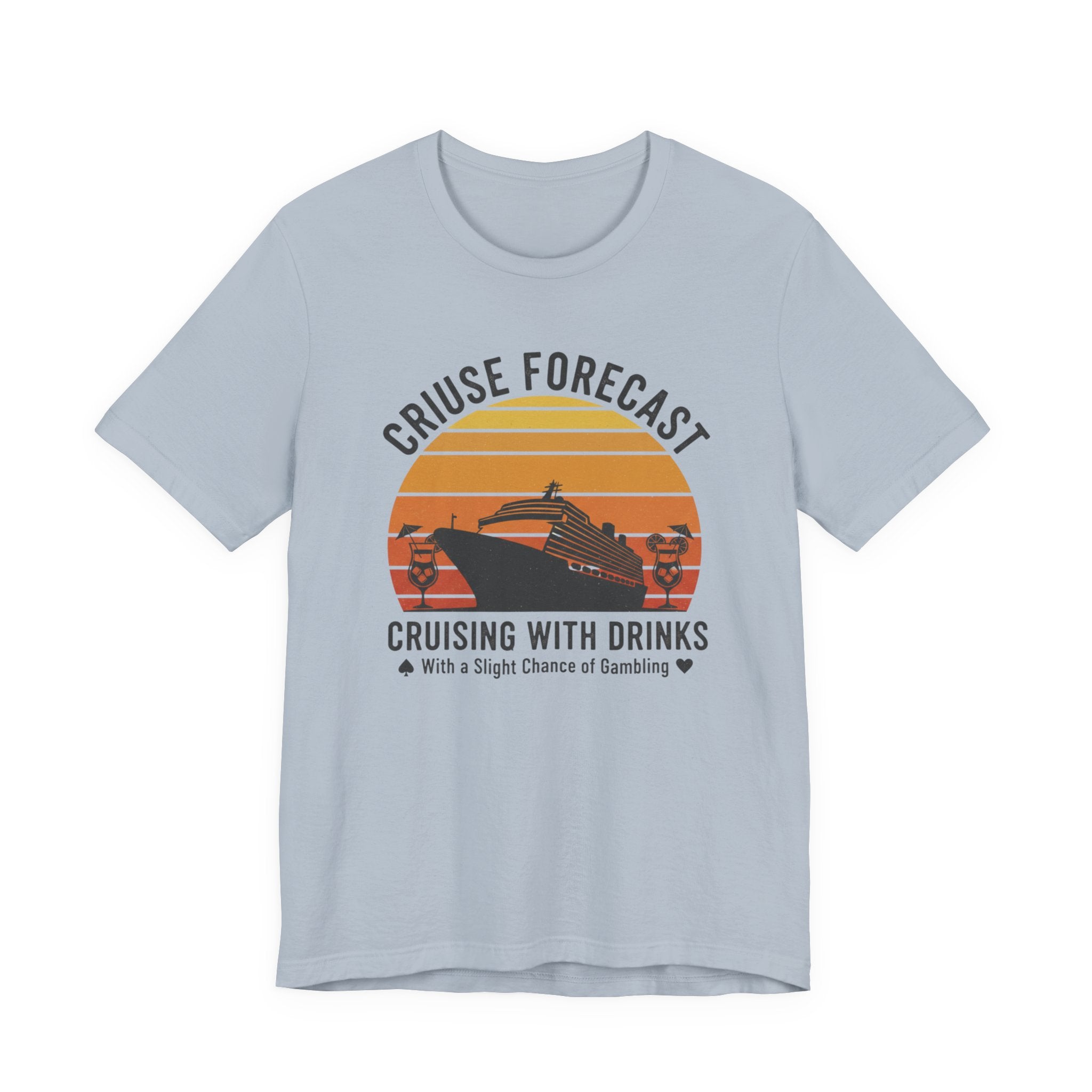 Cruise Forcast Cruising with Drinks with a slight chance of Gambling Tee
