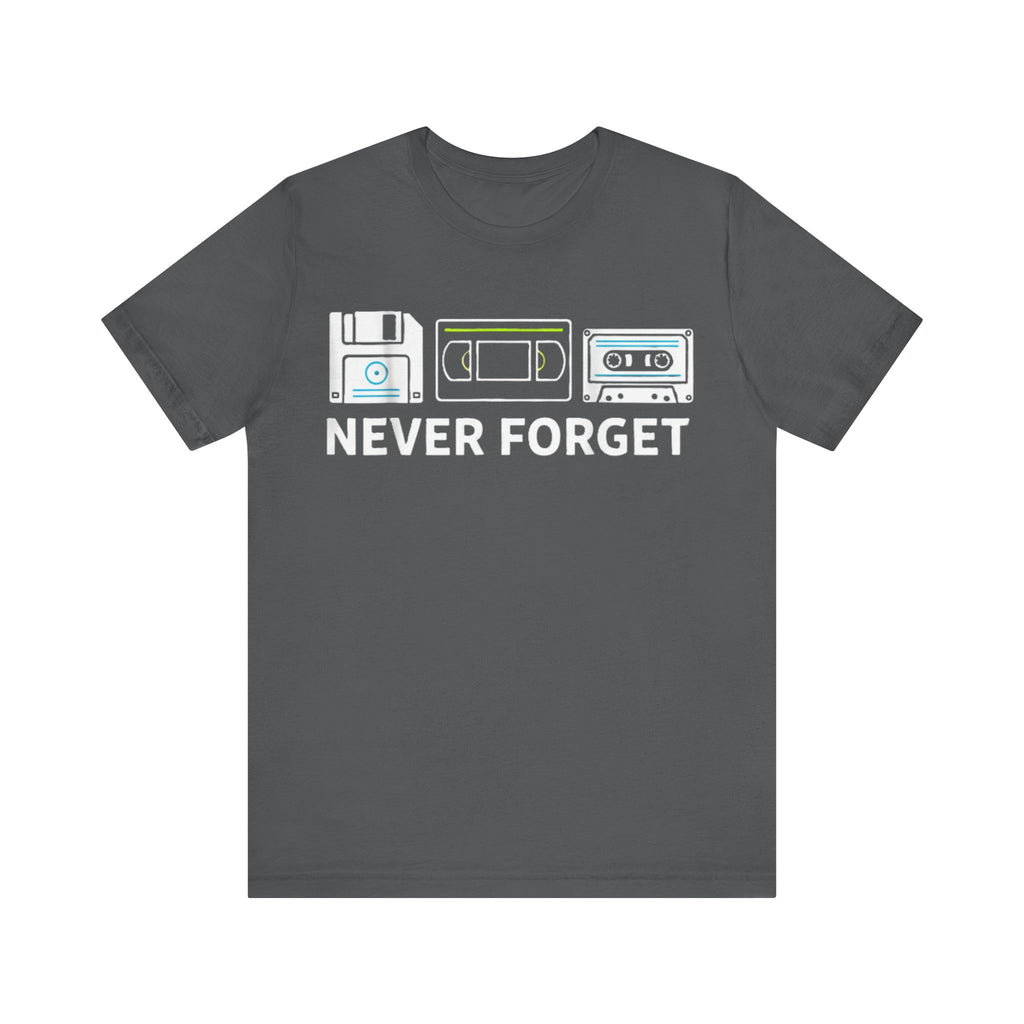 Never Forget Retro Tech Tee – Floppy Disk, VHS & Cassette Tape Nostalgia T-Shirt Please Note: (Sizes may run slightly small)