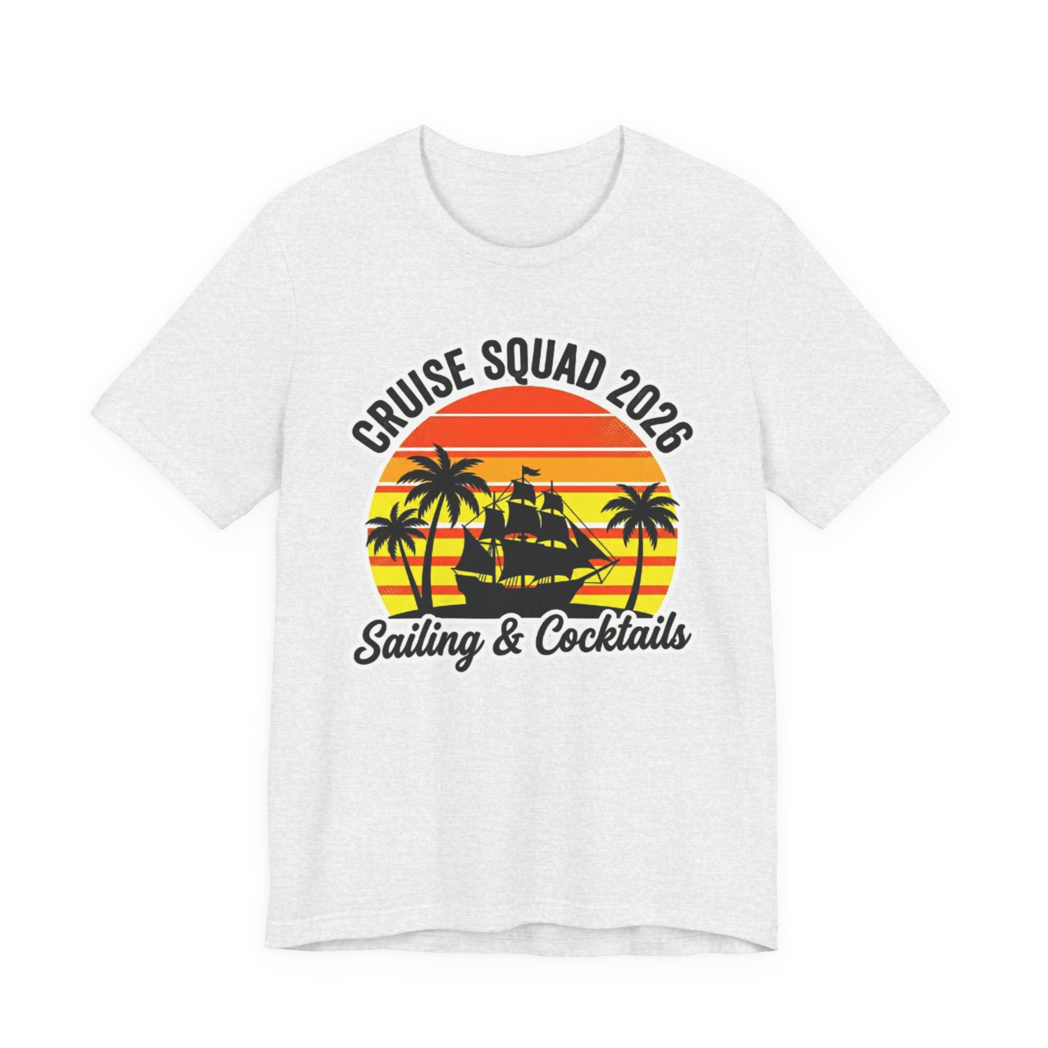 Cruise Squad 2026 Sailing and Cocktails Tee