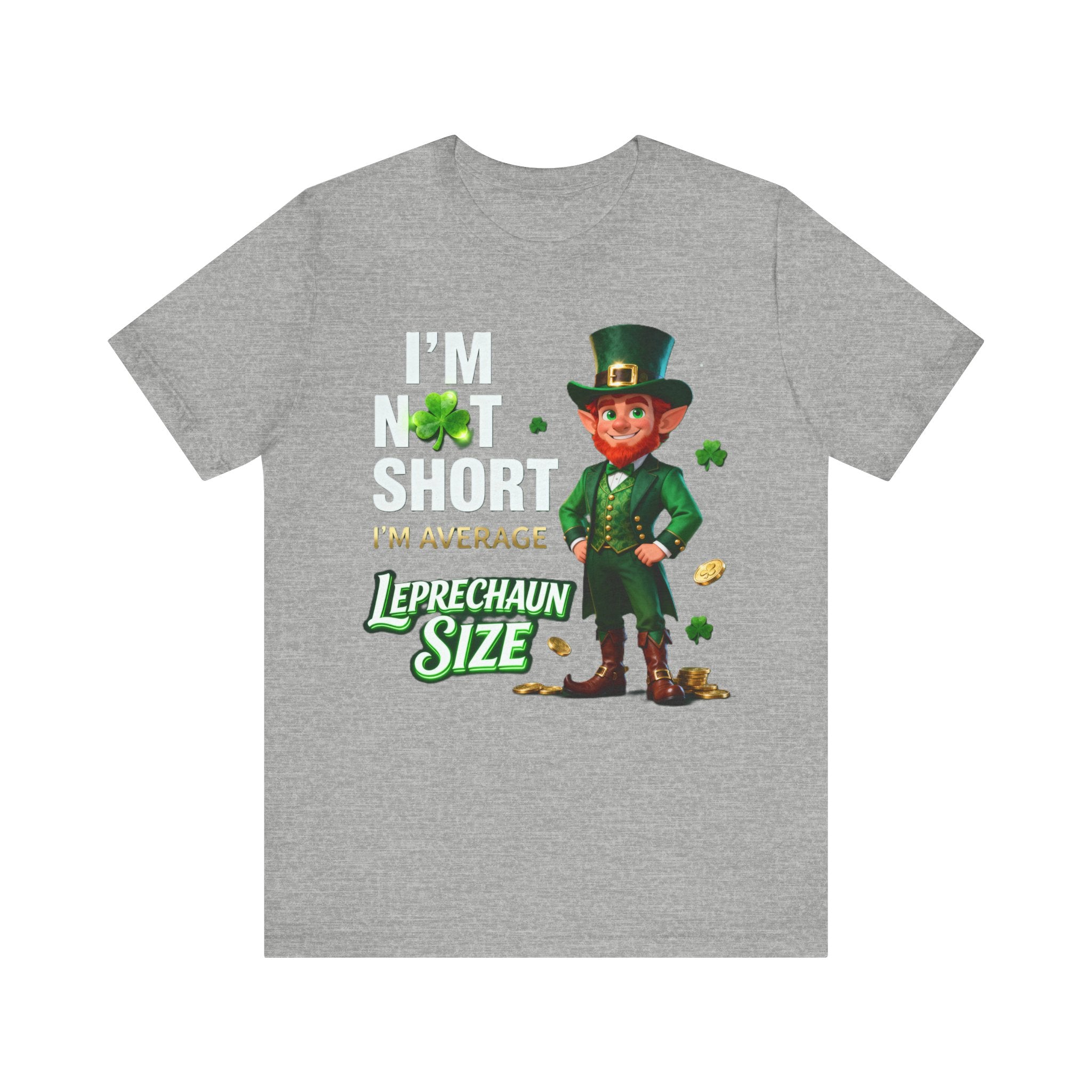 I’m Not Short I’m Leprechaun Size Shirt – Funny St. Patrick’s Day Tee | Irish Humor T-Shirt Please Note: (Sizes may run slightly small)