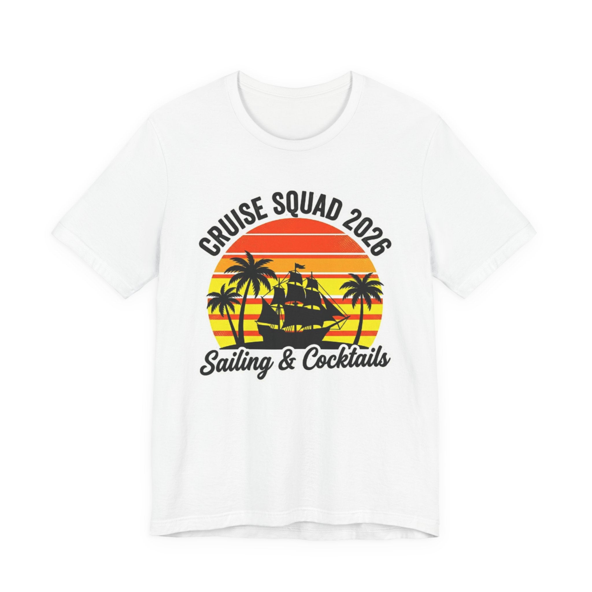 Cruise Squad 2026 Sailing and Cocktails Tee