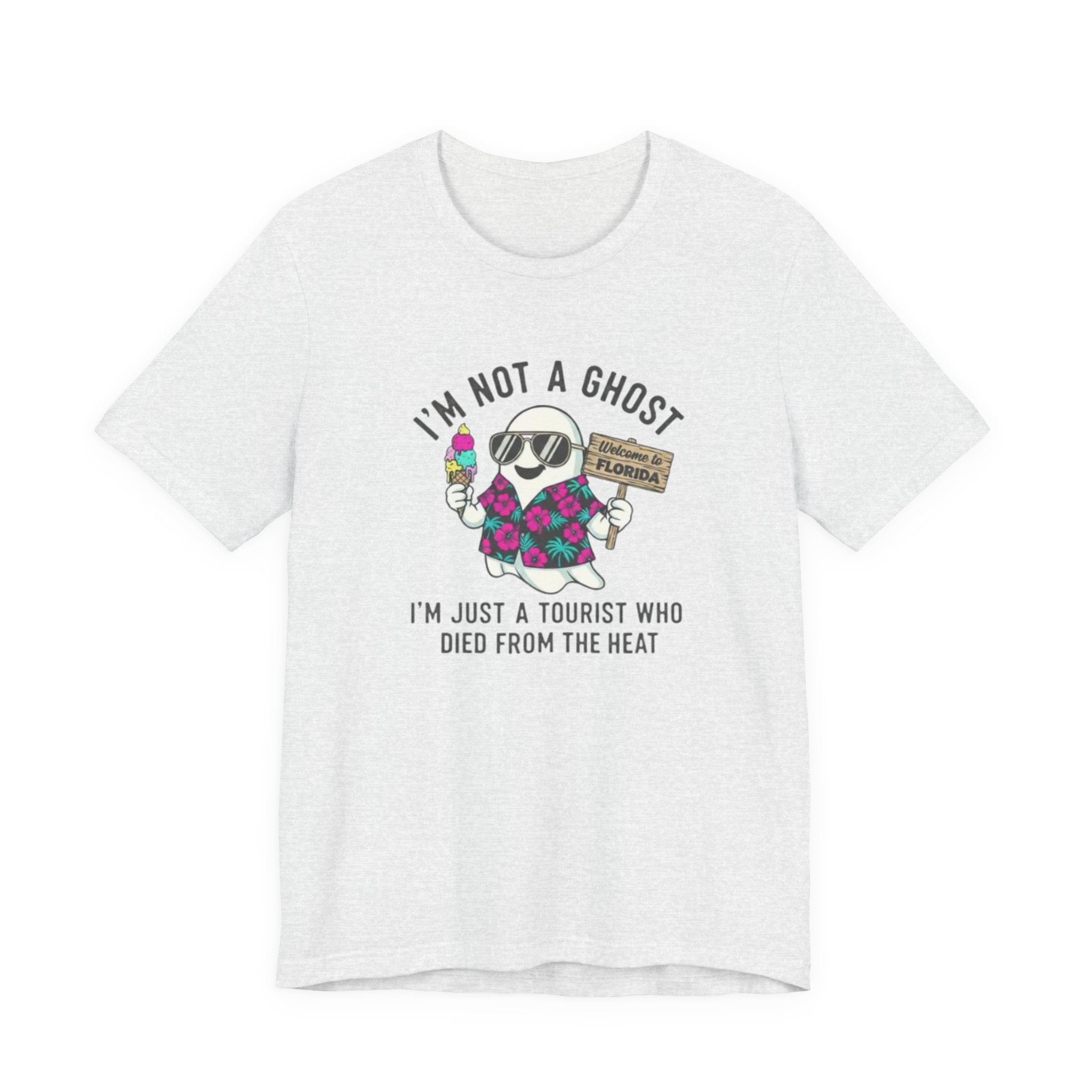 I'm not a ghost I died from the heat Tee