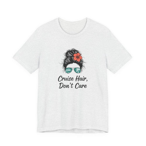 Cruise Hair, Don't Care Tee