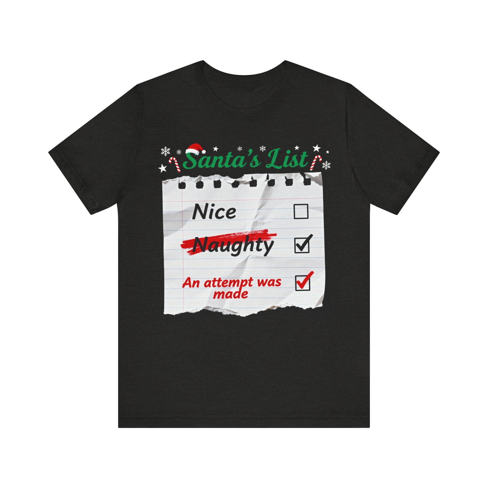 Santa’s List Shirt – Funny Christmas “An Attempt Was Made” Tee | Naughty or Nice Holiday Humor T-Shirt Please Note: (Sizes may run slightly small)