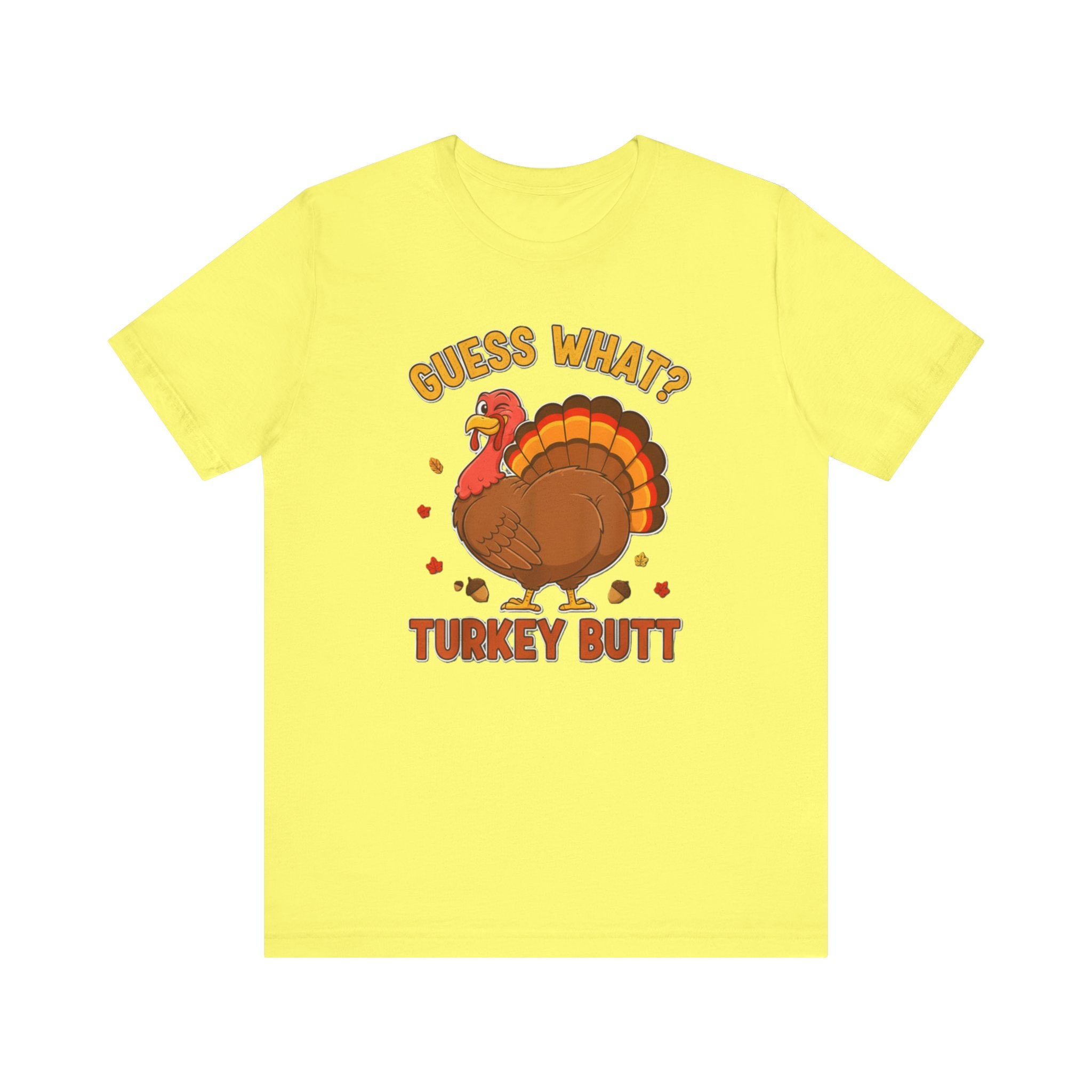 Guess What Turkey Butt Shirt – Funny Thanksgiving Tee | Cute Turkey Humor T-Shirt for Fall & Holiday Feasts Please Note: (Sizes may run slightly small)