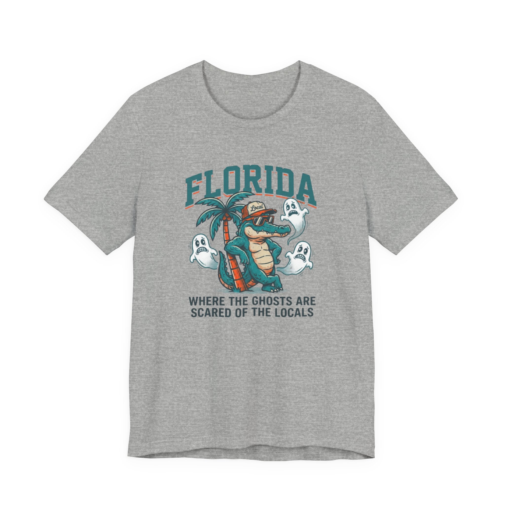 Florida where the ghost are scared of locals Tee
