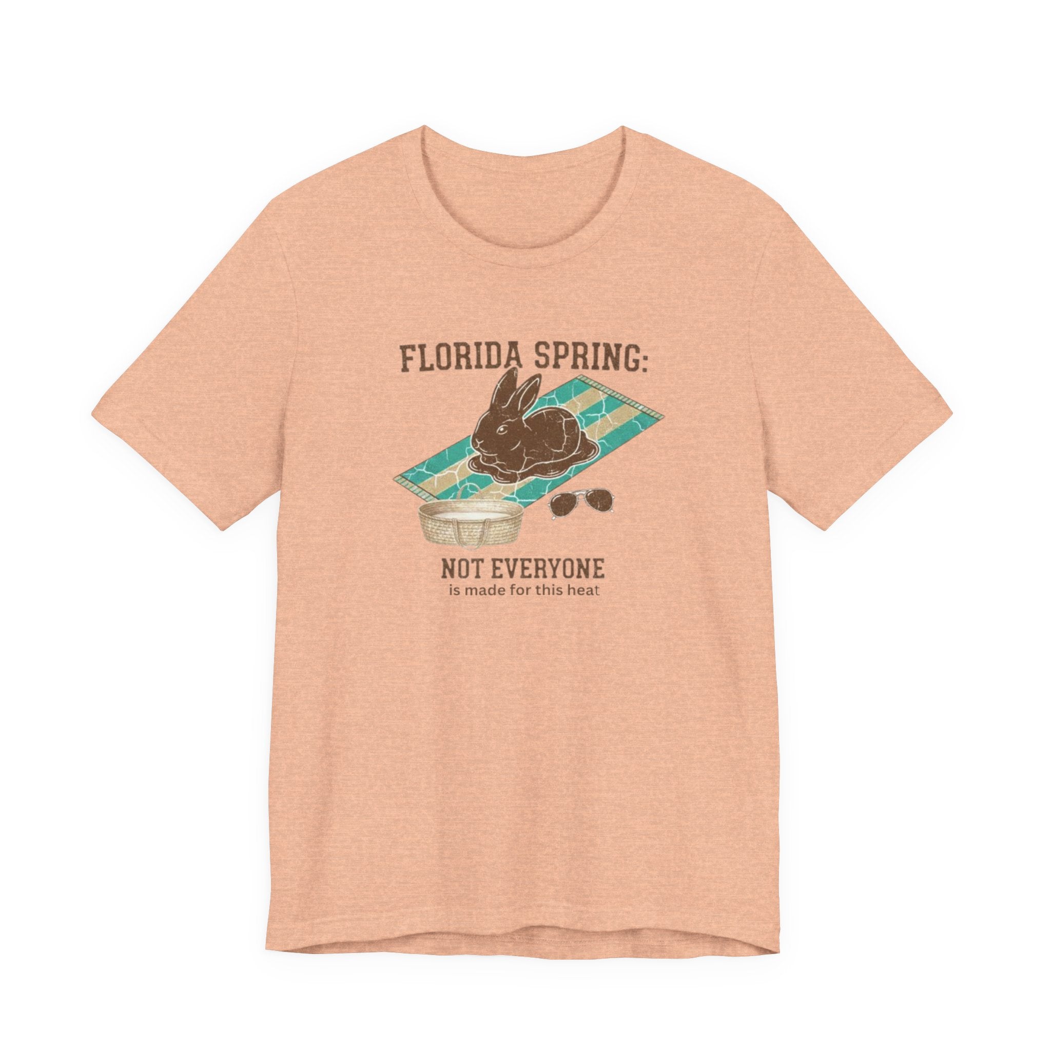 Florida spring not everyone is made for this heat Tee