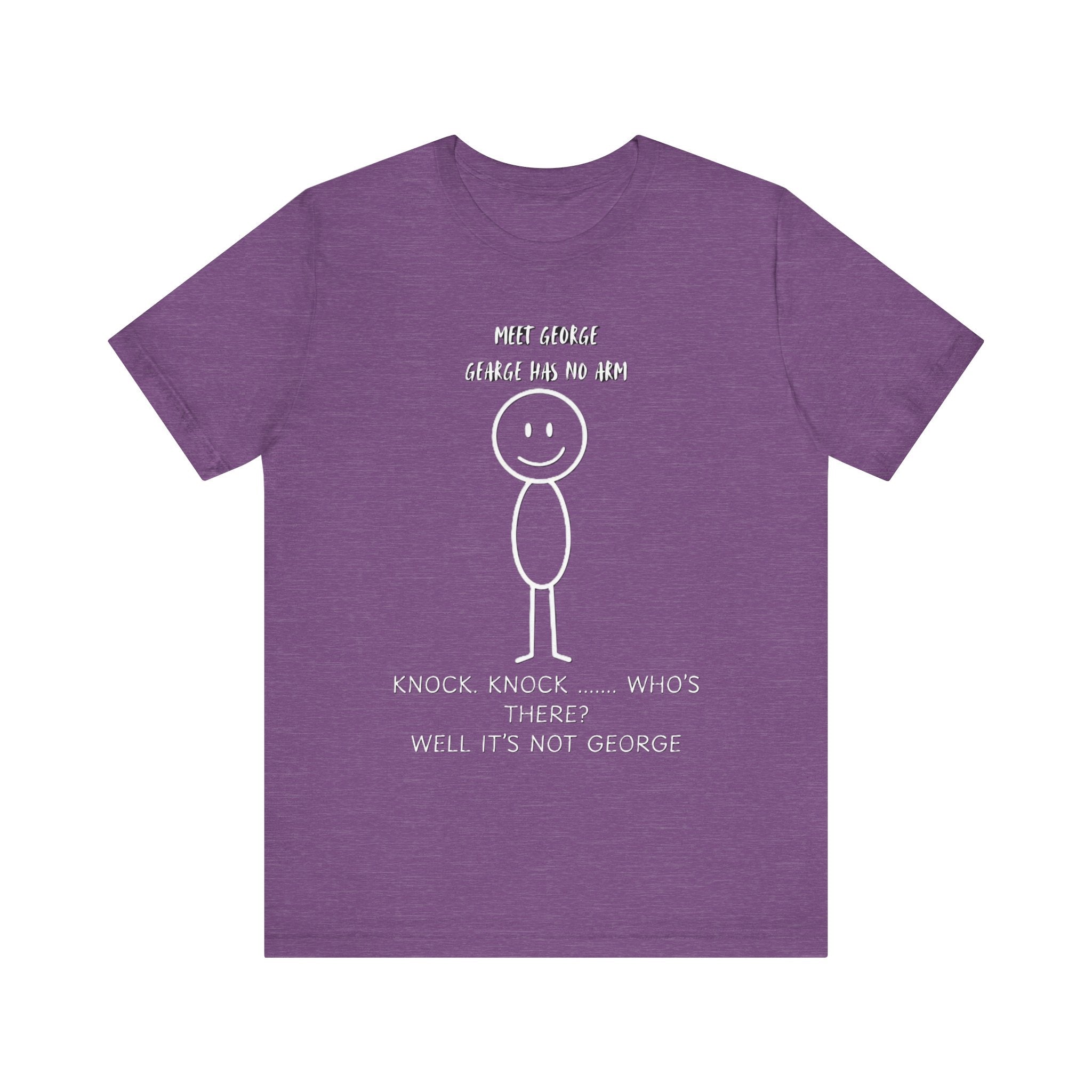 Meet George Stick Figure Tee – Dark Humor Knock-Knock Joke T-Shirt Please Note: (Sizes may run slightly small)