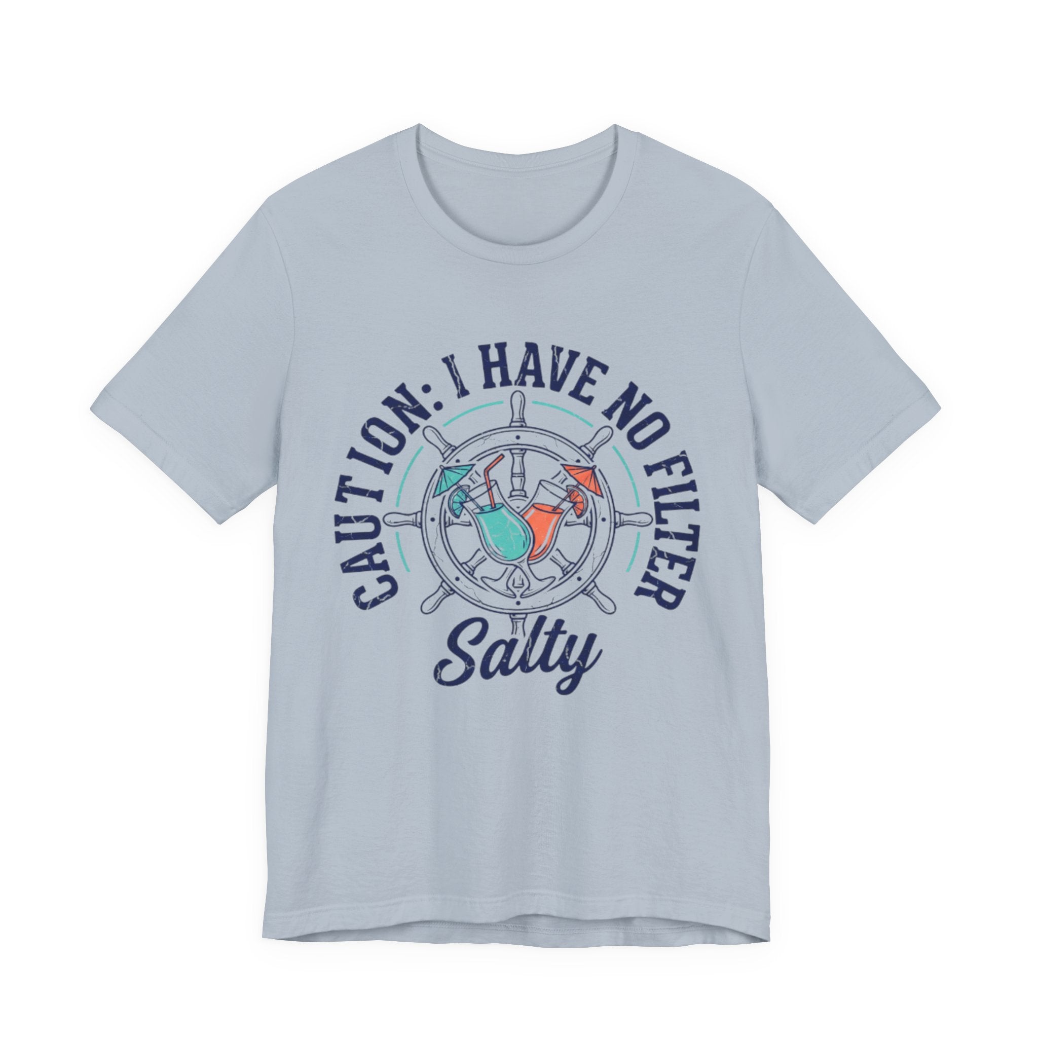 Caution I have no Filter Salty Tee