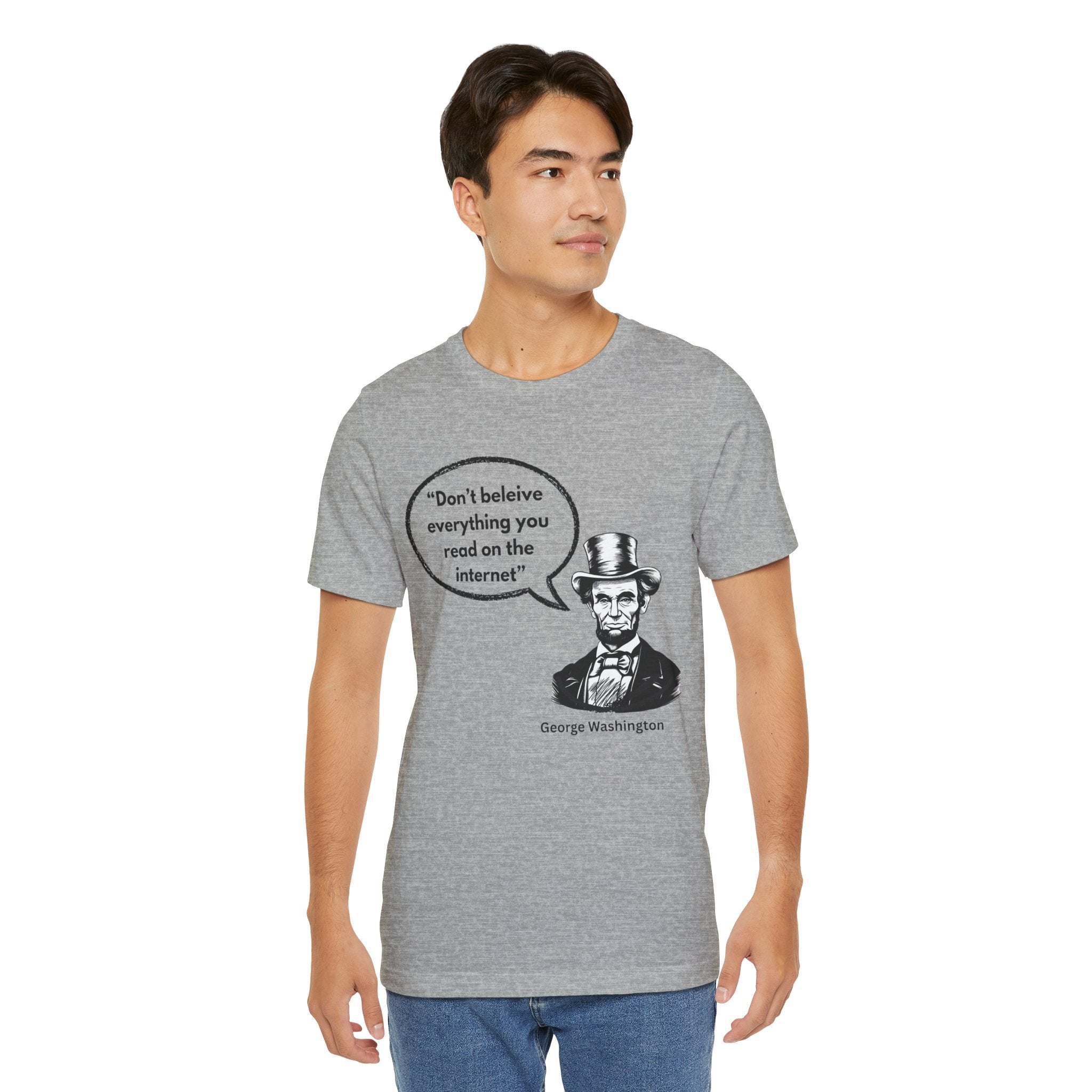 Funny History Meme T-Shirt – “Don’t Believe Everything You Read on the Internet” Lincoln Humor