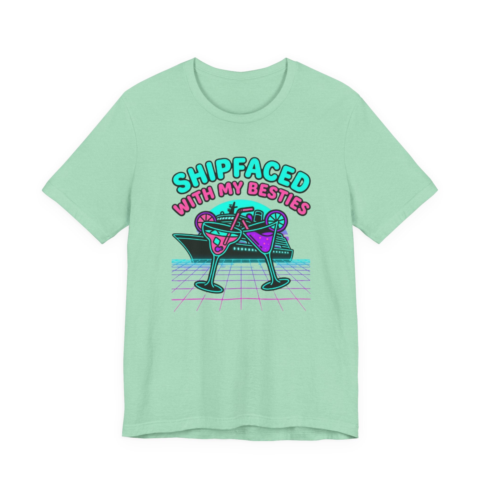 Shipfaced with my Besties Tee