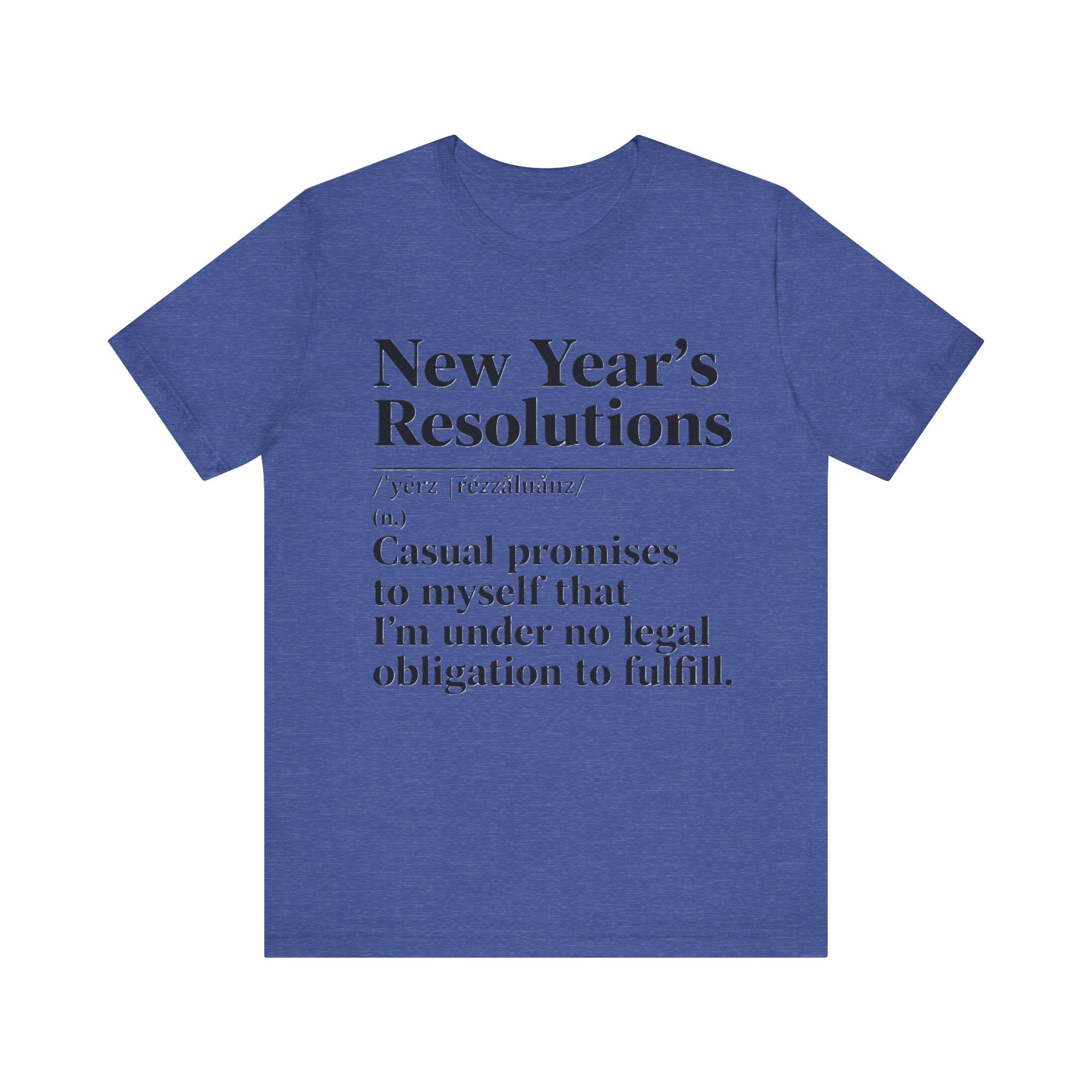 Funny New Year’s Resolutions Shirt – Definition Tee | Sarcastic Holiday Humor T-Shirt Please Note: (Sizes may run slightly small)