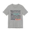 Didn't you just go on a Cruise Tee