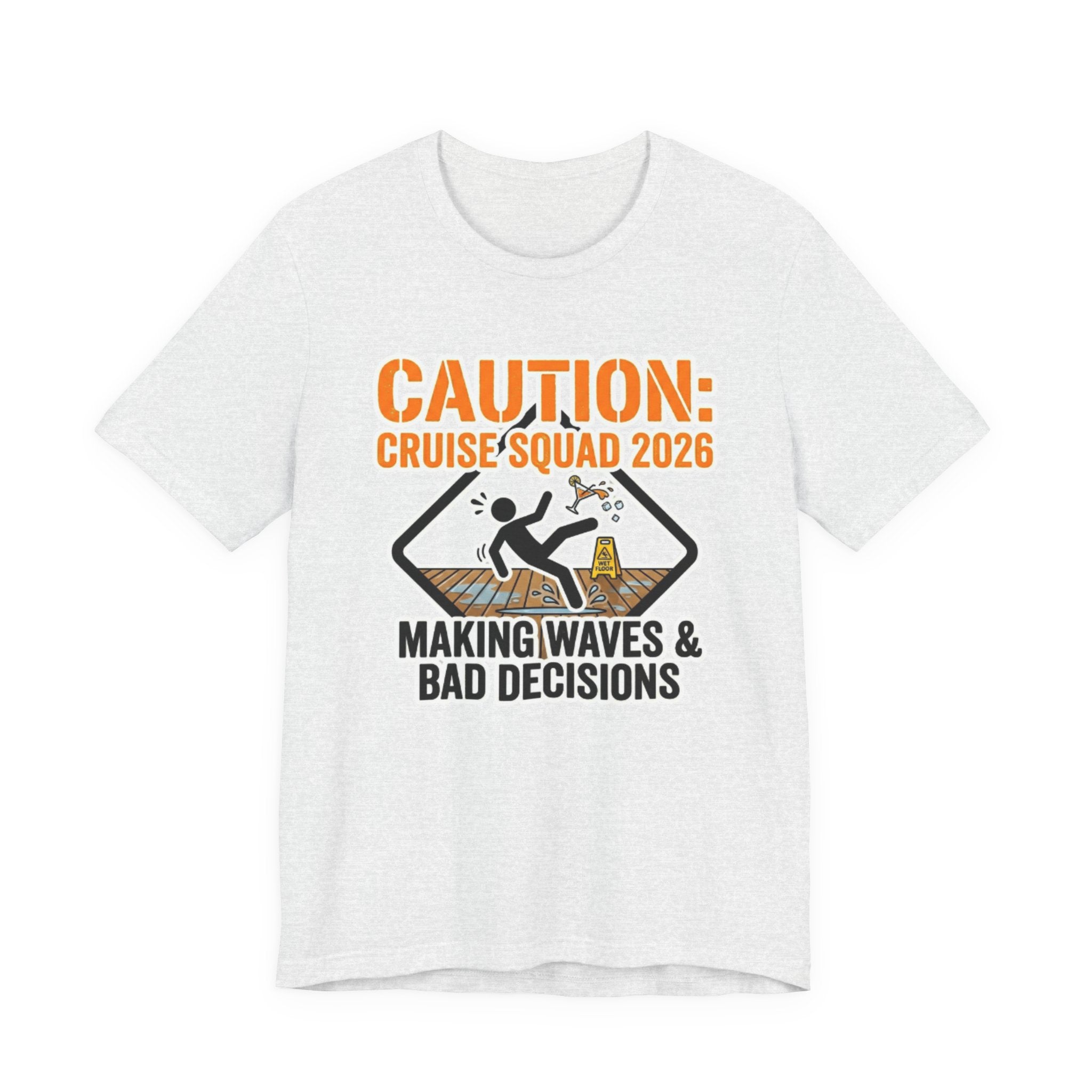 Cruise Squad 2026 Making Waves and Bad Decisions Tee