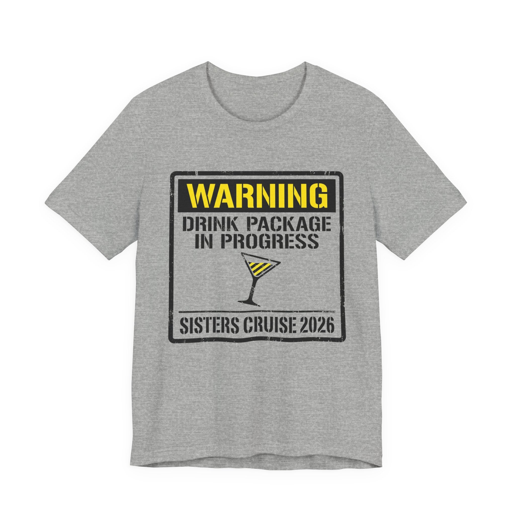 Warning Drink Package In Progress Sisters Cruise 2026 Tee