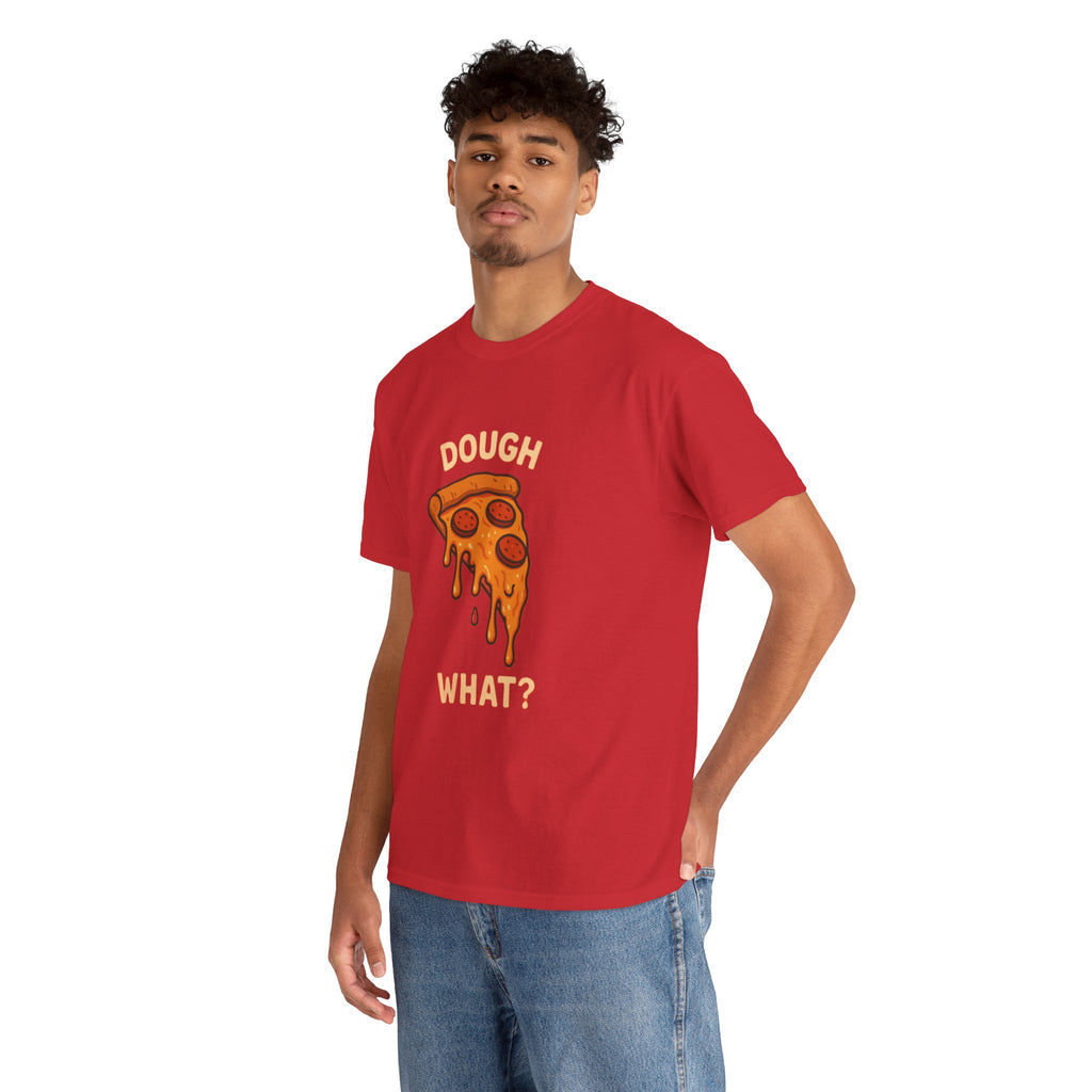 Funny Pizza Graphic Tee - "Dough What?" Unisex Heavy Cotton T-Shirt