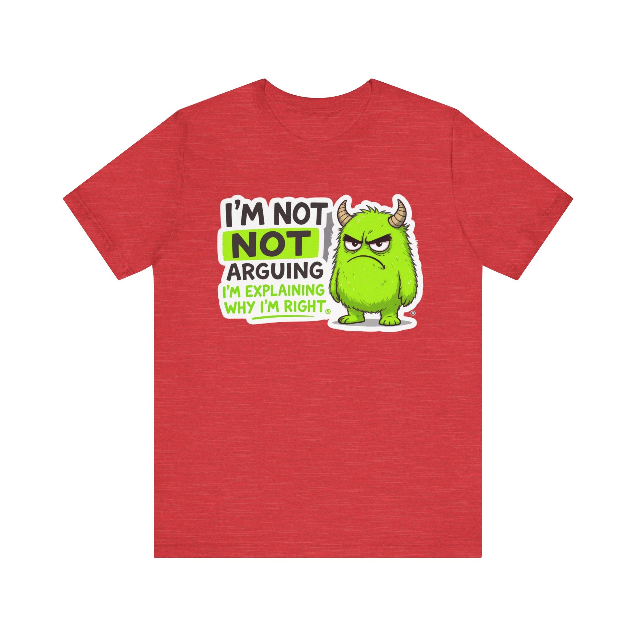 Funny “I’m Not Arguing” Monster T-Shirt – Cute Sarcastic Humor Tee for Adults & Teens Please Note: (Sizes may run slightly small)