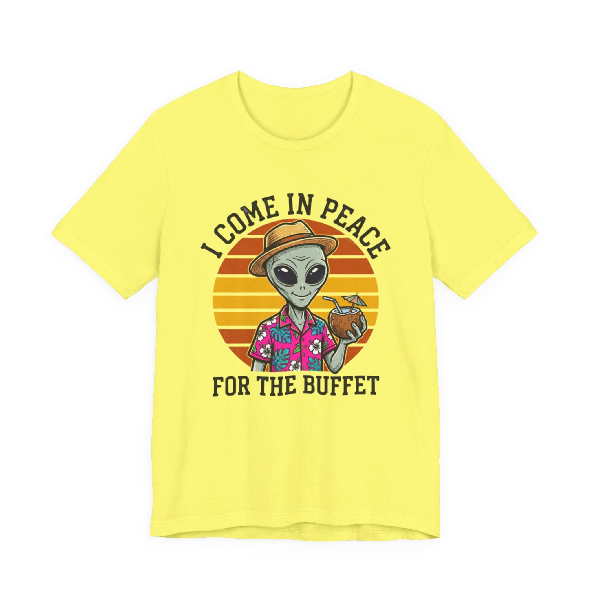 I come in Peace for the Buffet Tee