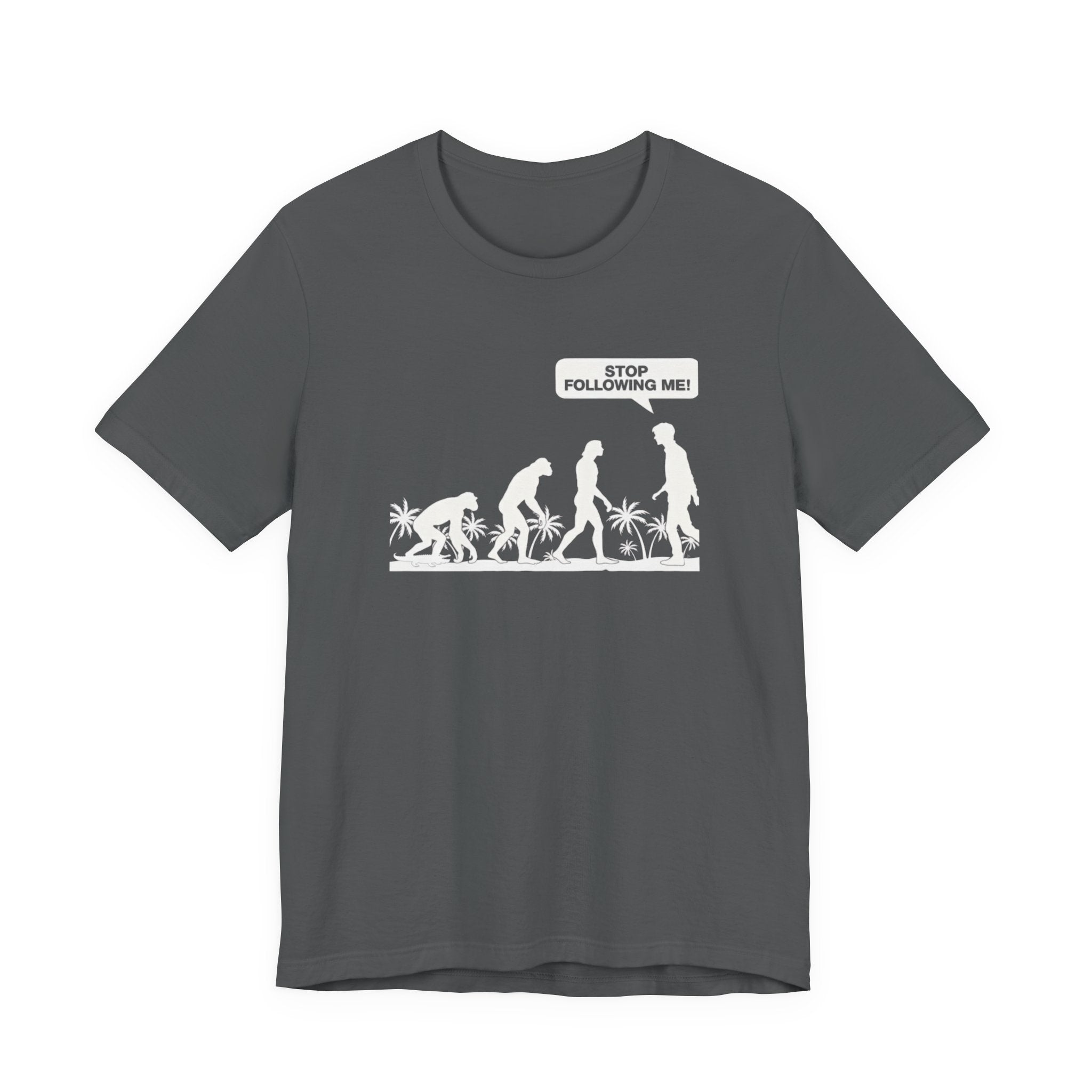 Stop Following Me Evolution Tee