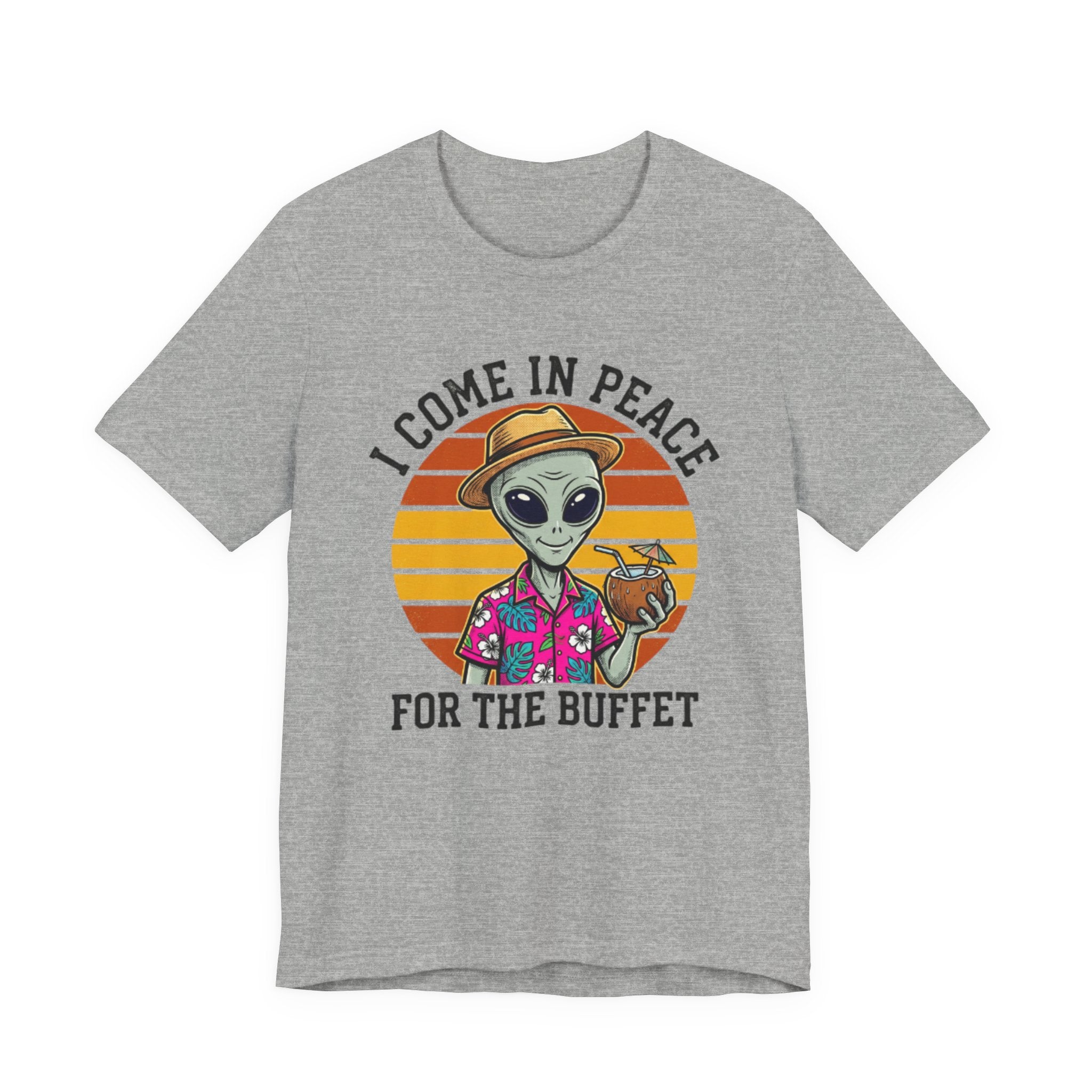 I come in Peace for the Buffet Tee