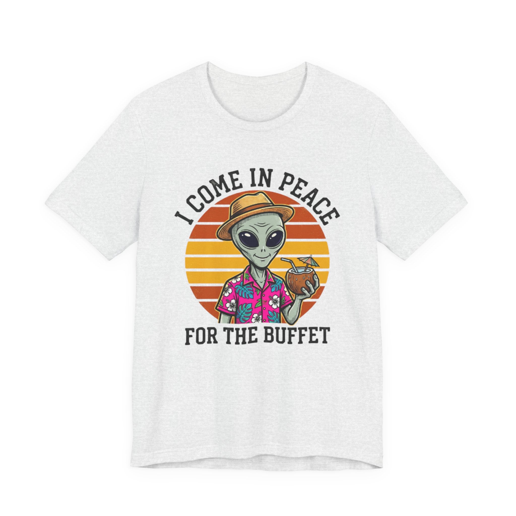I come in Peace for the Buffet Tee