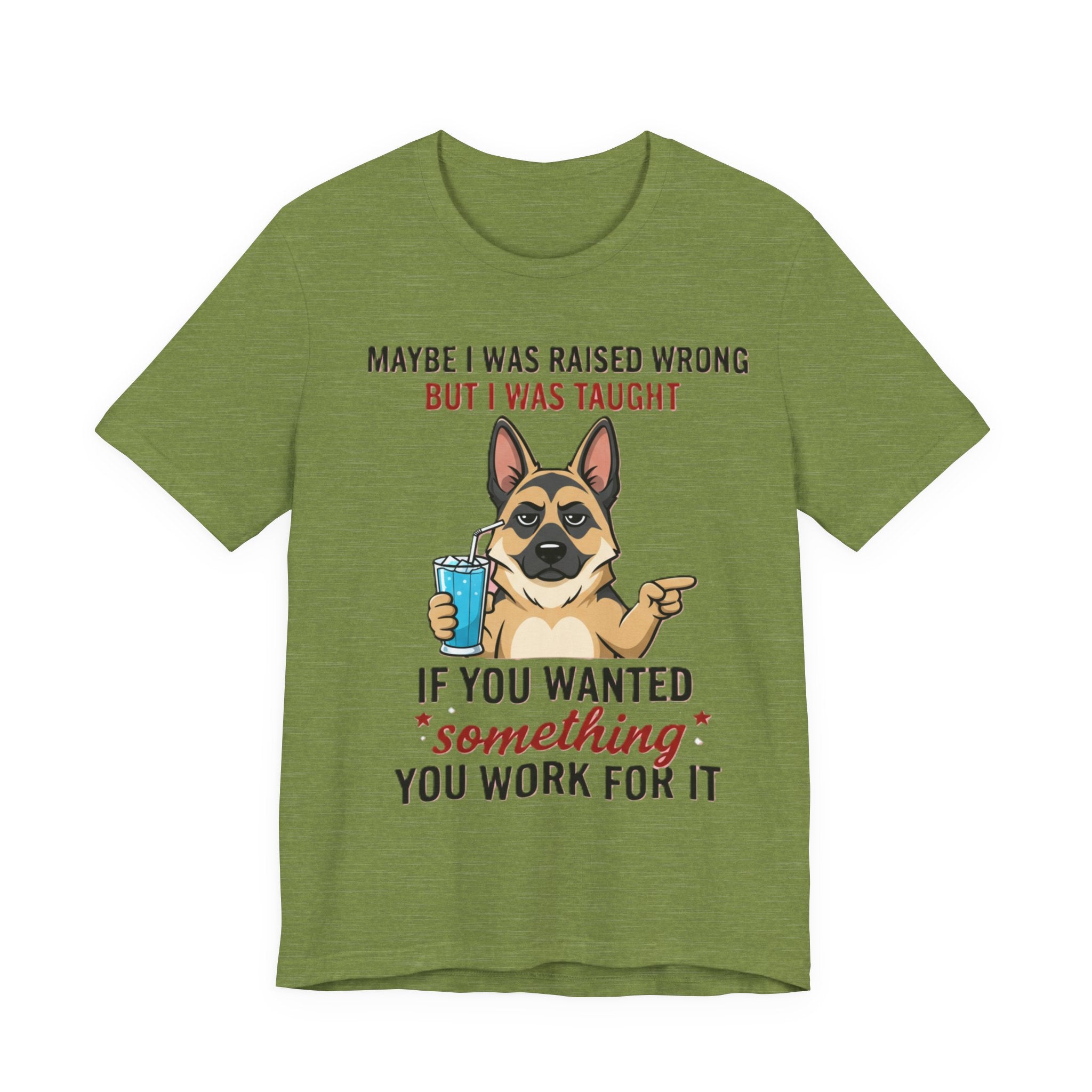 Maybe I Was Raised Wrong Dog Tee