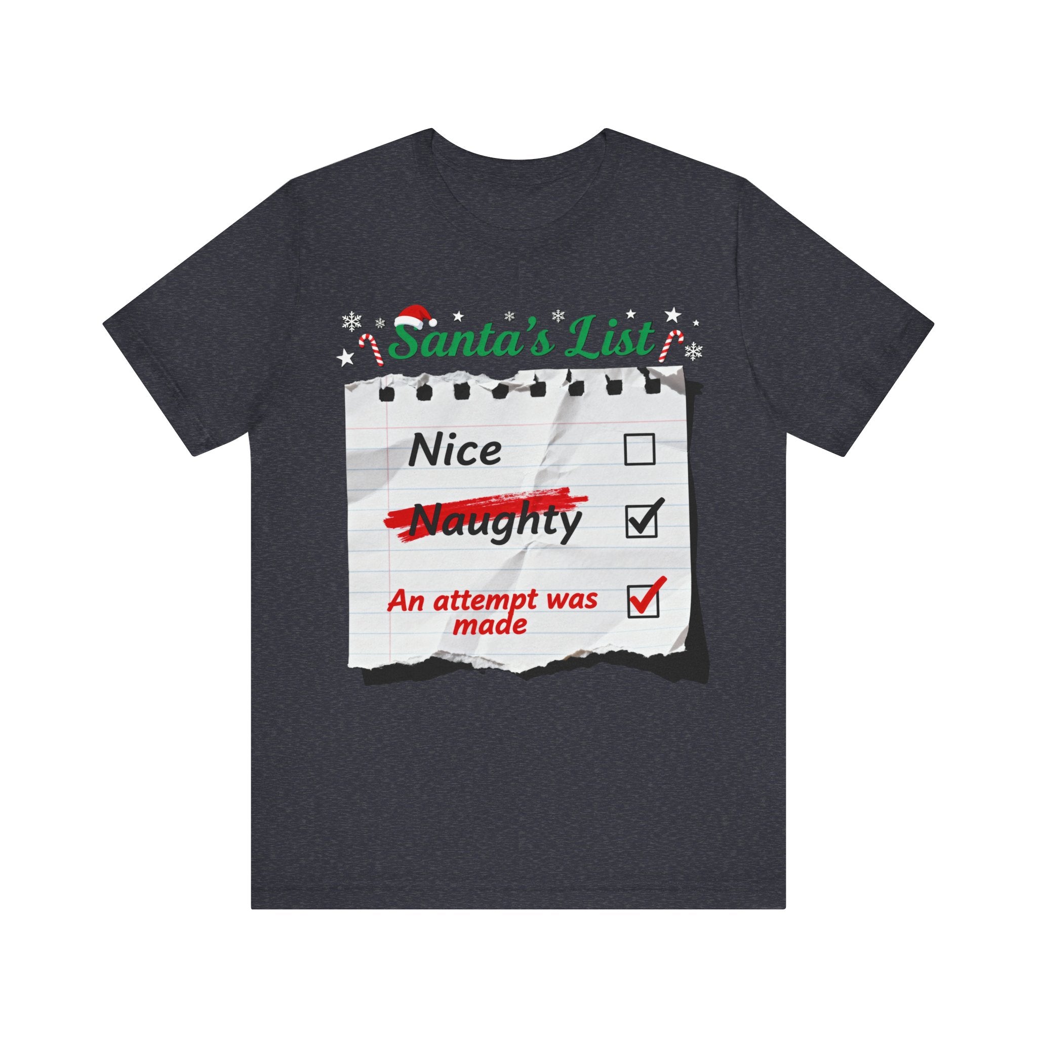 Santa’s List Shirt – Funny Christmas “An Attempt Was Made” Tee | Naughty or Nice Holiday Humor T-Shirt Please Note: (Sizes may run slightly small)