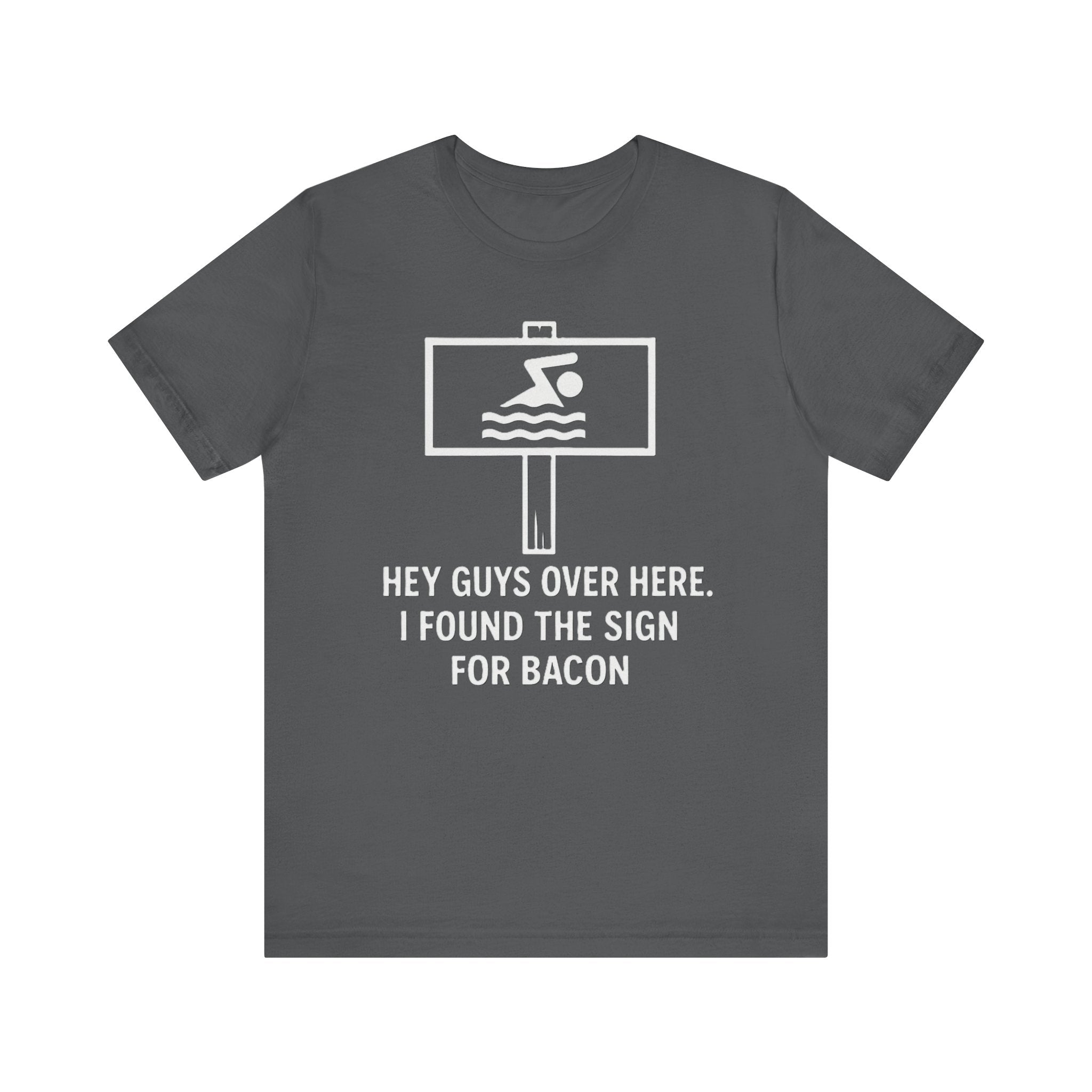 Funny Bacon Lover Shirt – “I Found the Sign for Bacon” Swimming Sign Joke Tee