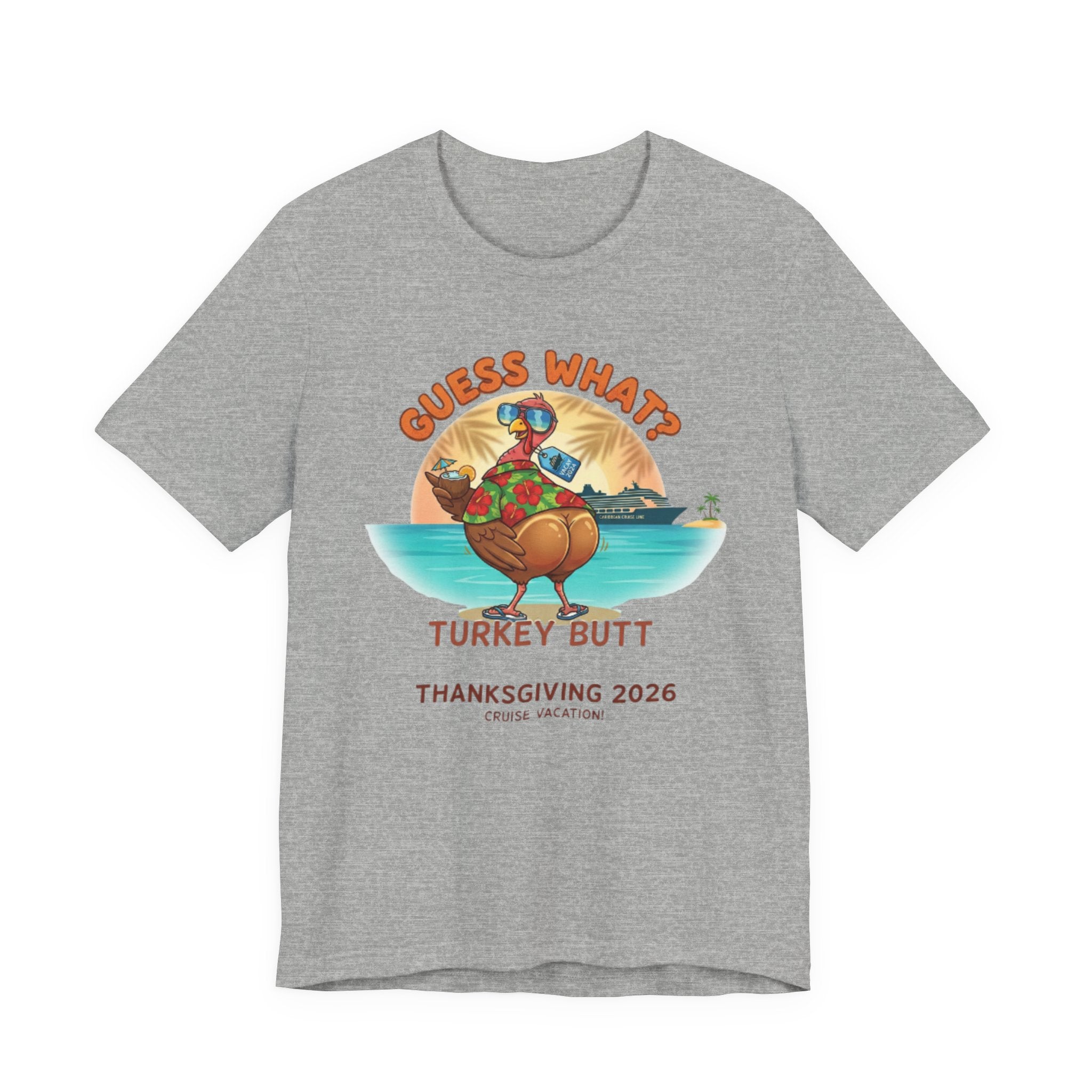 Guess What Turkey Butt Cruise 2026 Tee