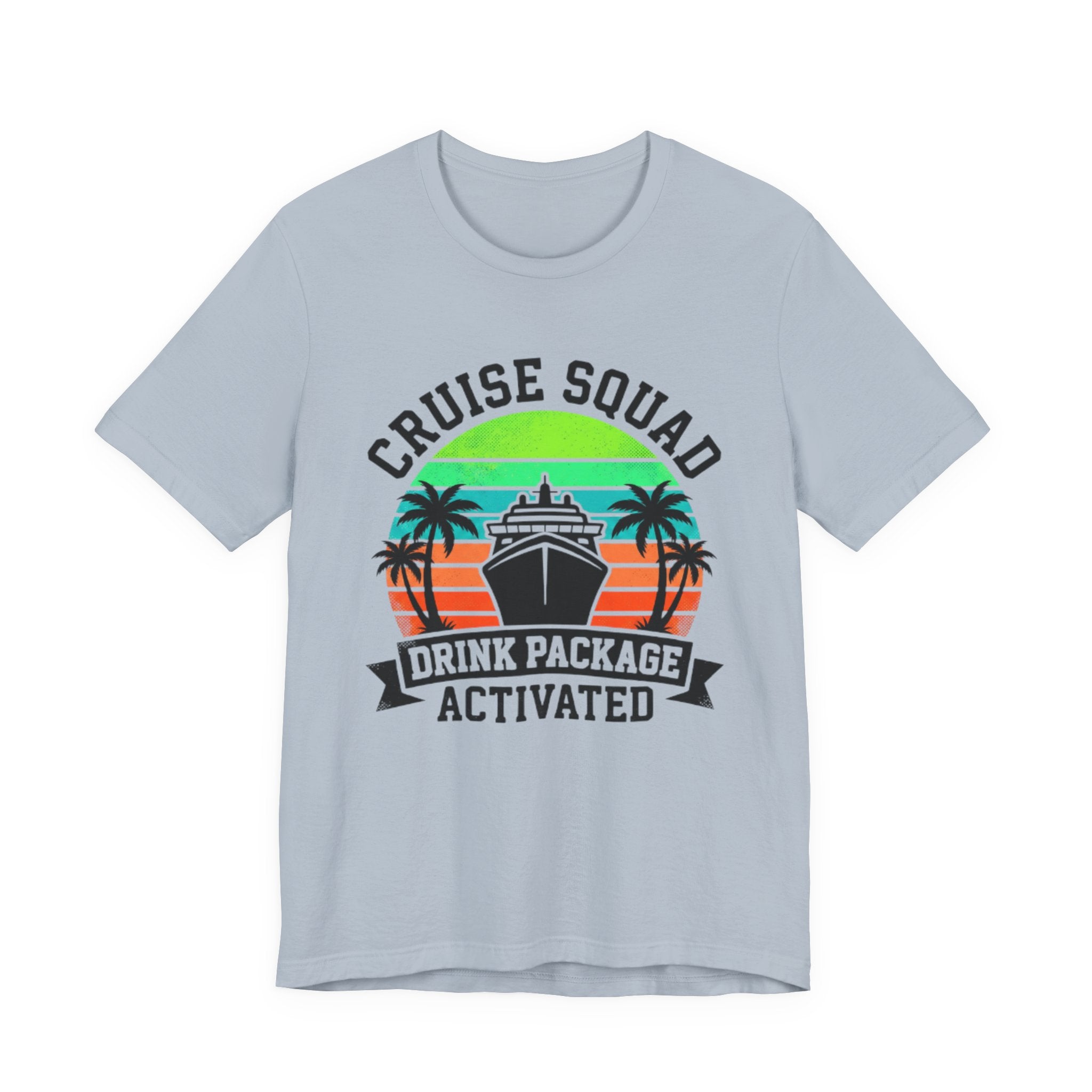 Cruise Squad Drink Package Activated Tee