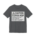 Florida mom caution Tee