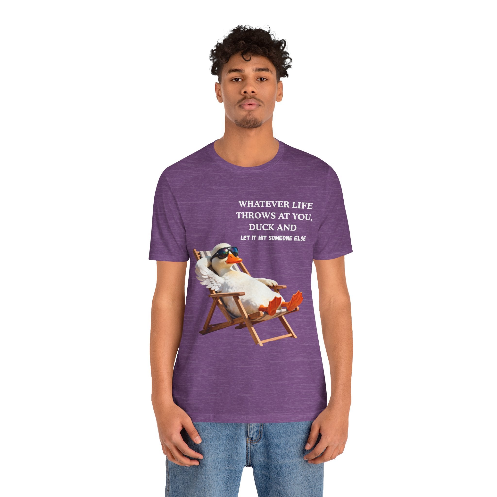 Funny Duck T-Shirt – “Whatever Life Throws at You, Duck and Let It Hit Someone Else”