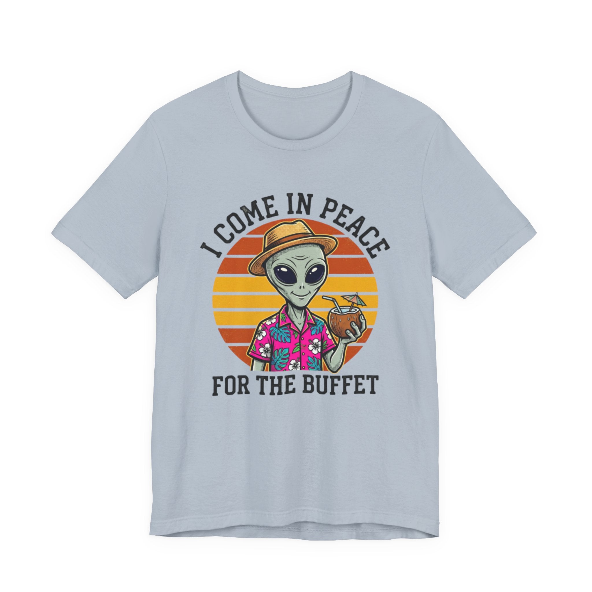 I come in Peace for the Buffet Tee