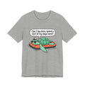 Can I lay here, spend the rest of my days here Tee
