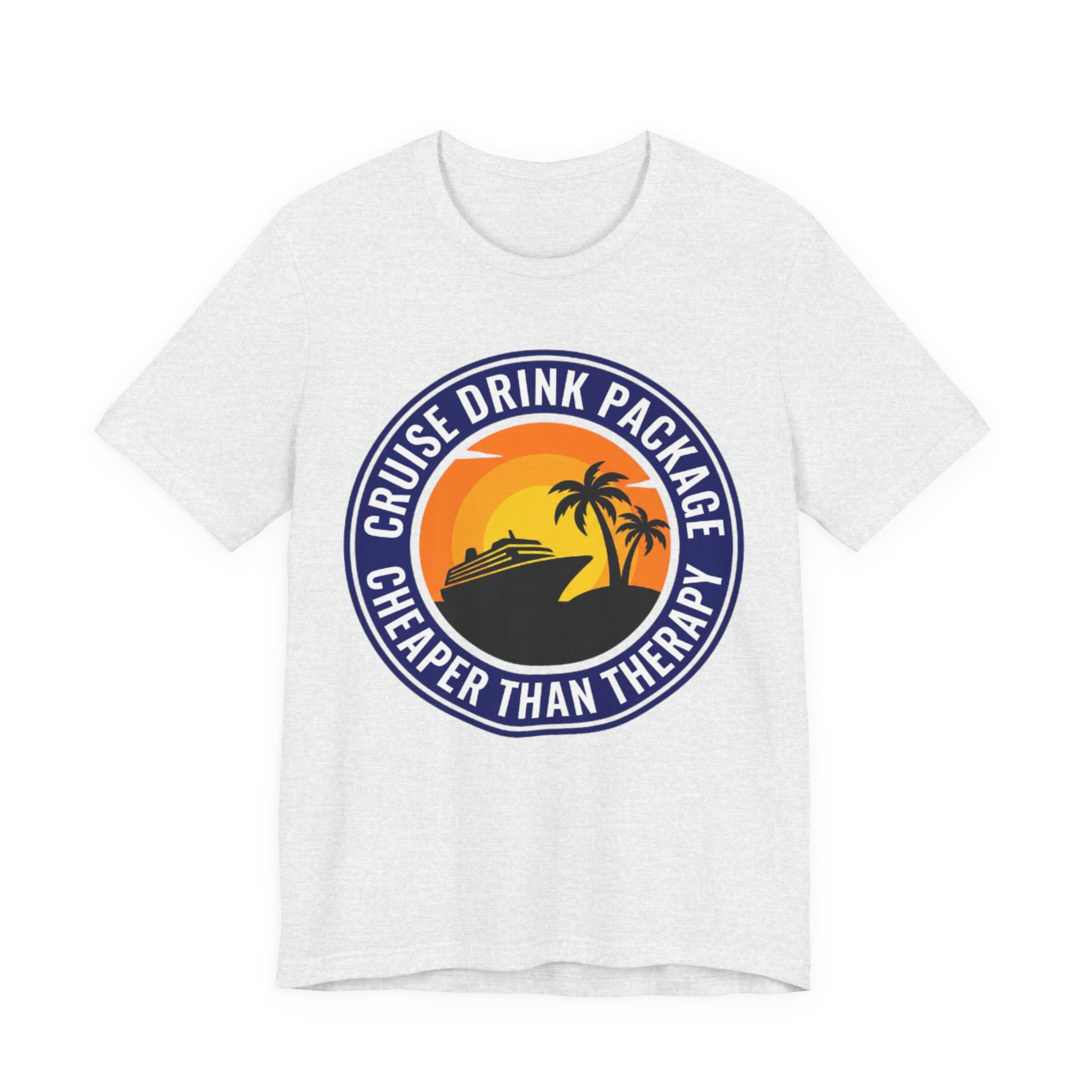 Cruise Drink Package Cheaper than Therapy Tee