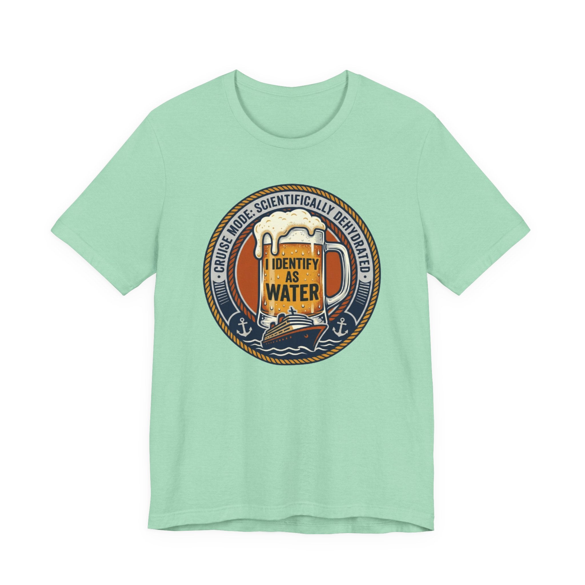 Cruise Mode Scientifically Dehydrated I Identify as Water Tee