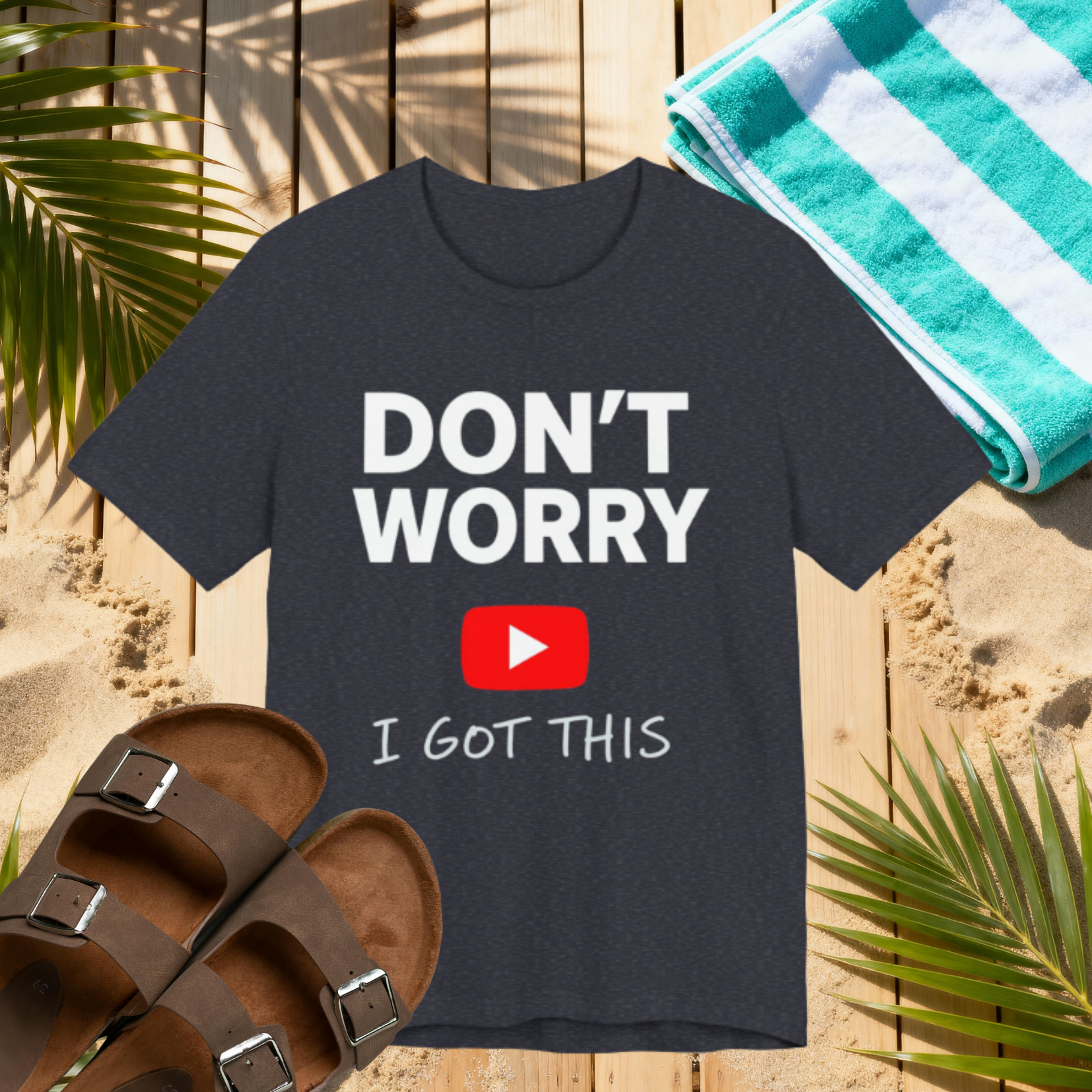 Funny “Don’t Worry I Got This” T-Shirt