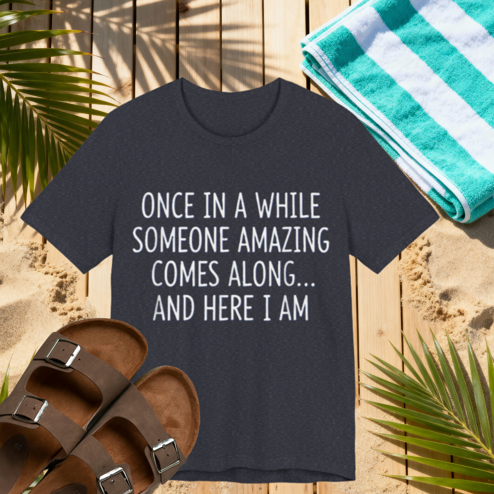 Funny Confidence T-Shirt – “Once in a While Someone Amazing Comes Along… And Here I Am” Humor Tee Please Mote: (Sizes may run slightly small)